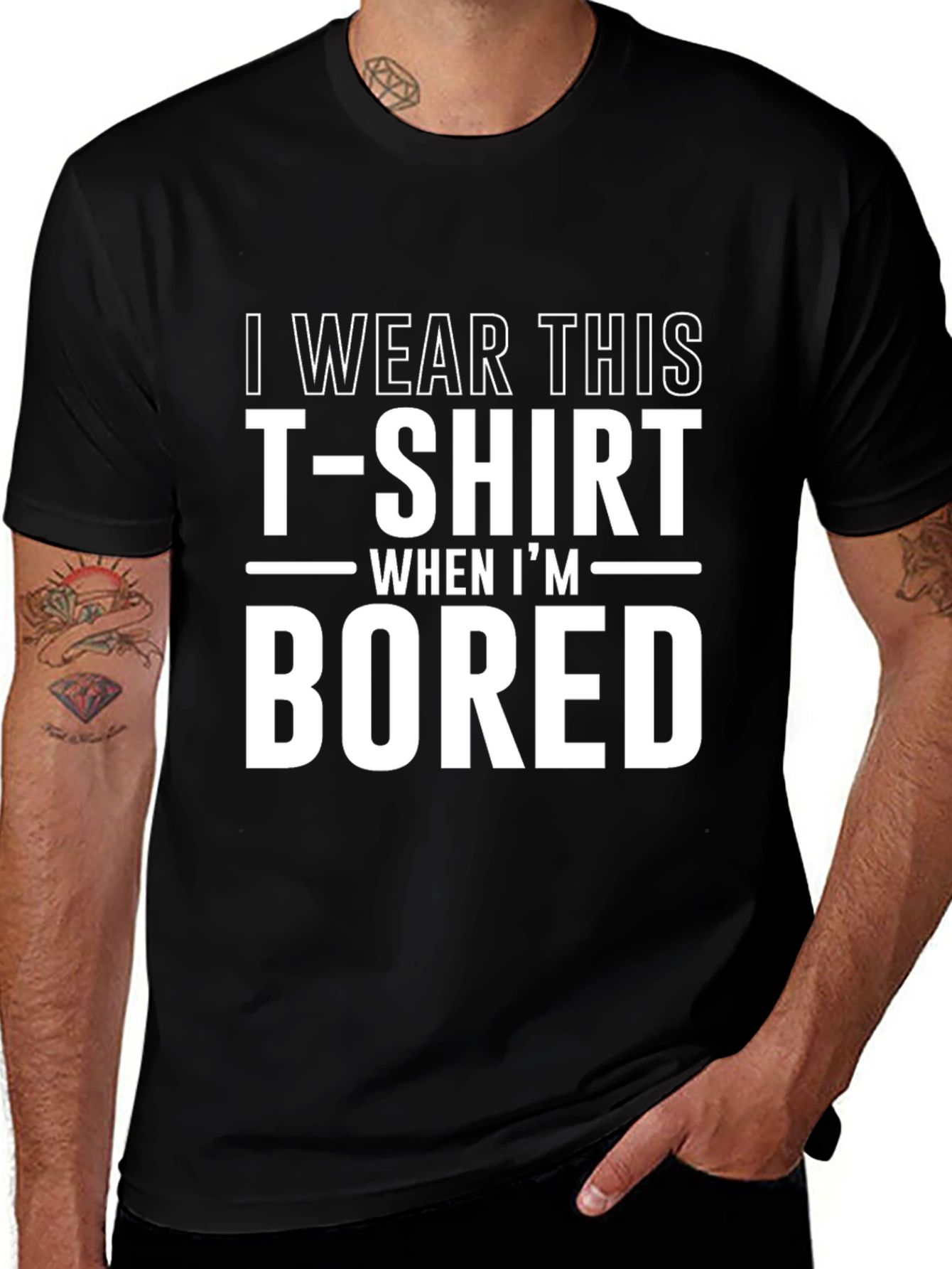 Variant 4 of I Wear This T-Shirt When I'm Bored Graphic Tee