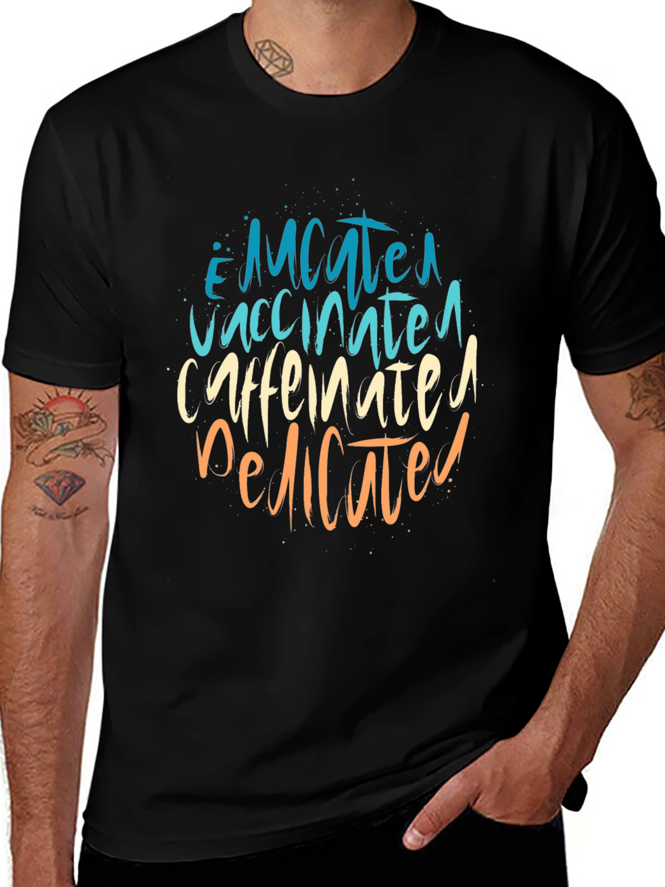 Educated Vaccinated Caffeinated Dedicated Tee
