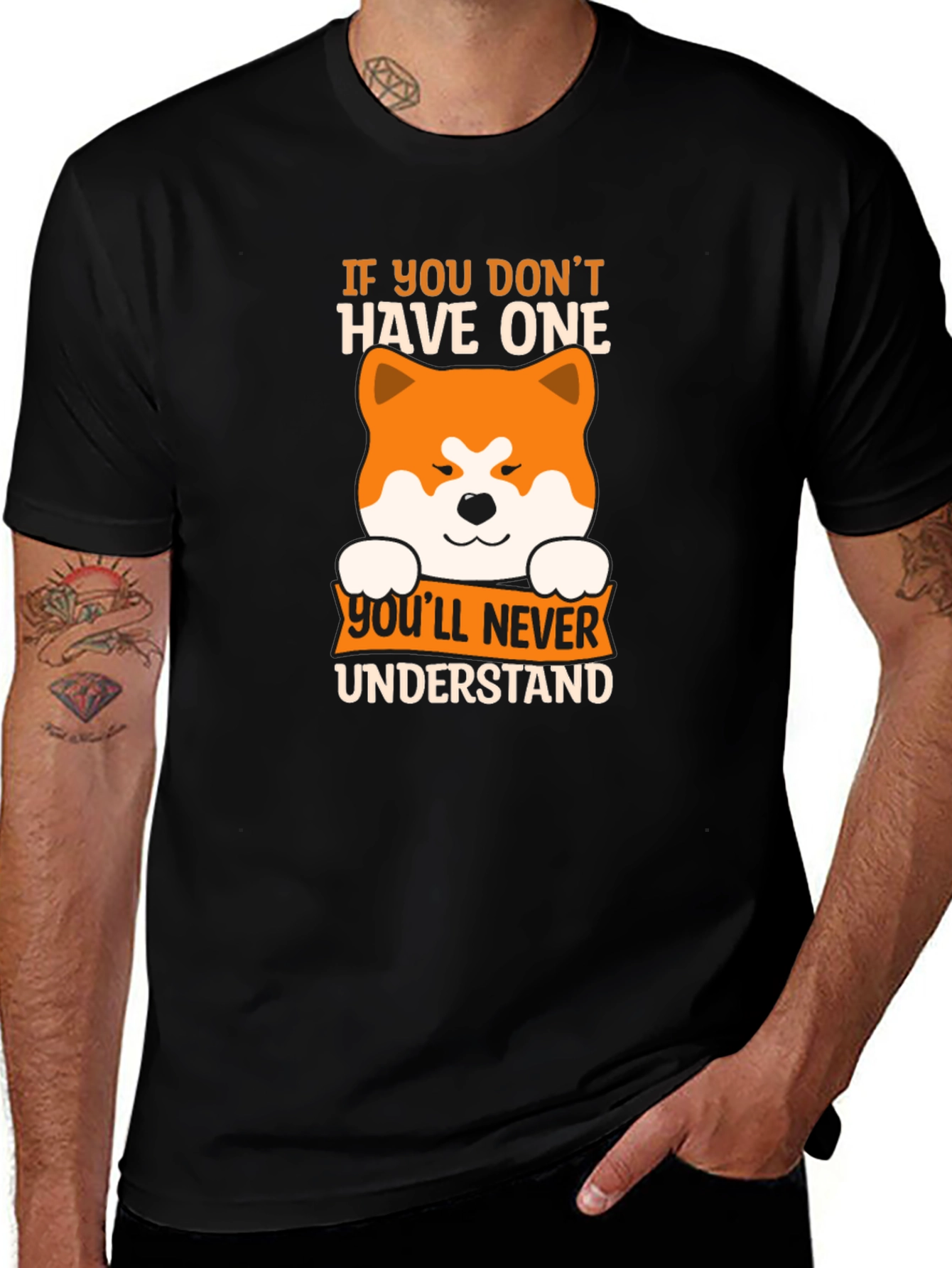 Variant 5 of Dog Lover T-Shirt: If You Don't Have One You'll Never Understand