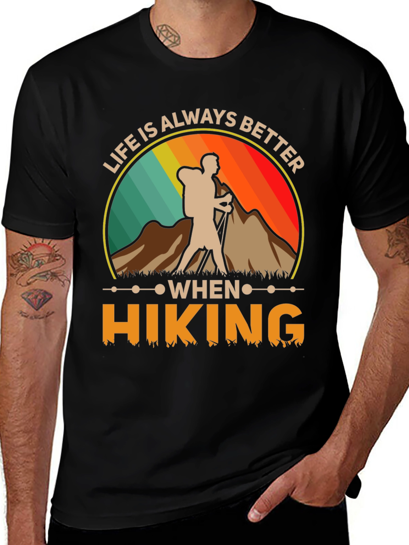 Life Is Always Better When Hiking T-Shirt
