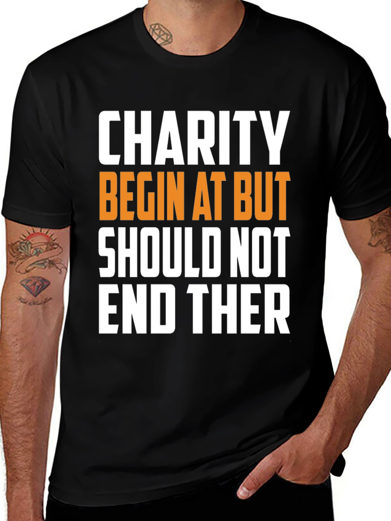 Variant 27 of Charity T-Shirt - Begin At But Should Not End There