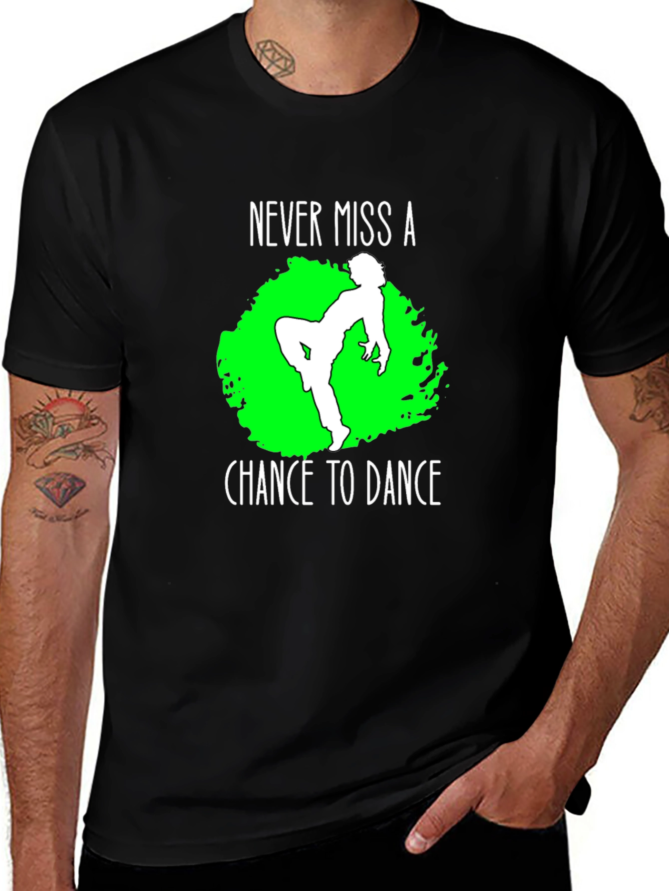 Variant 16 of Never Miss A Chance To Dance T-Shirt