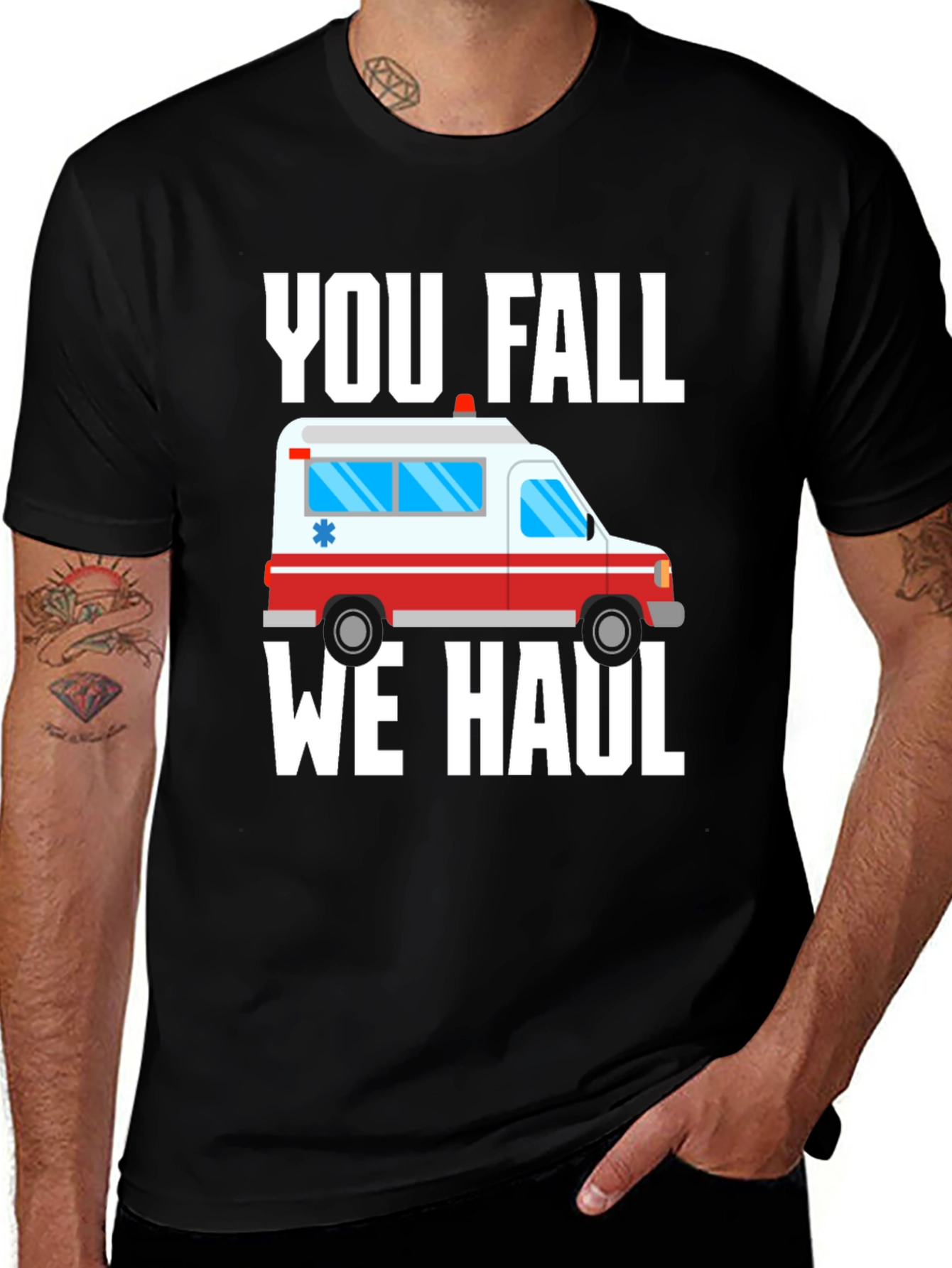Variant 4 of Funny Paramedic T-Shirt - You Fall We Haul Ambulance