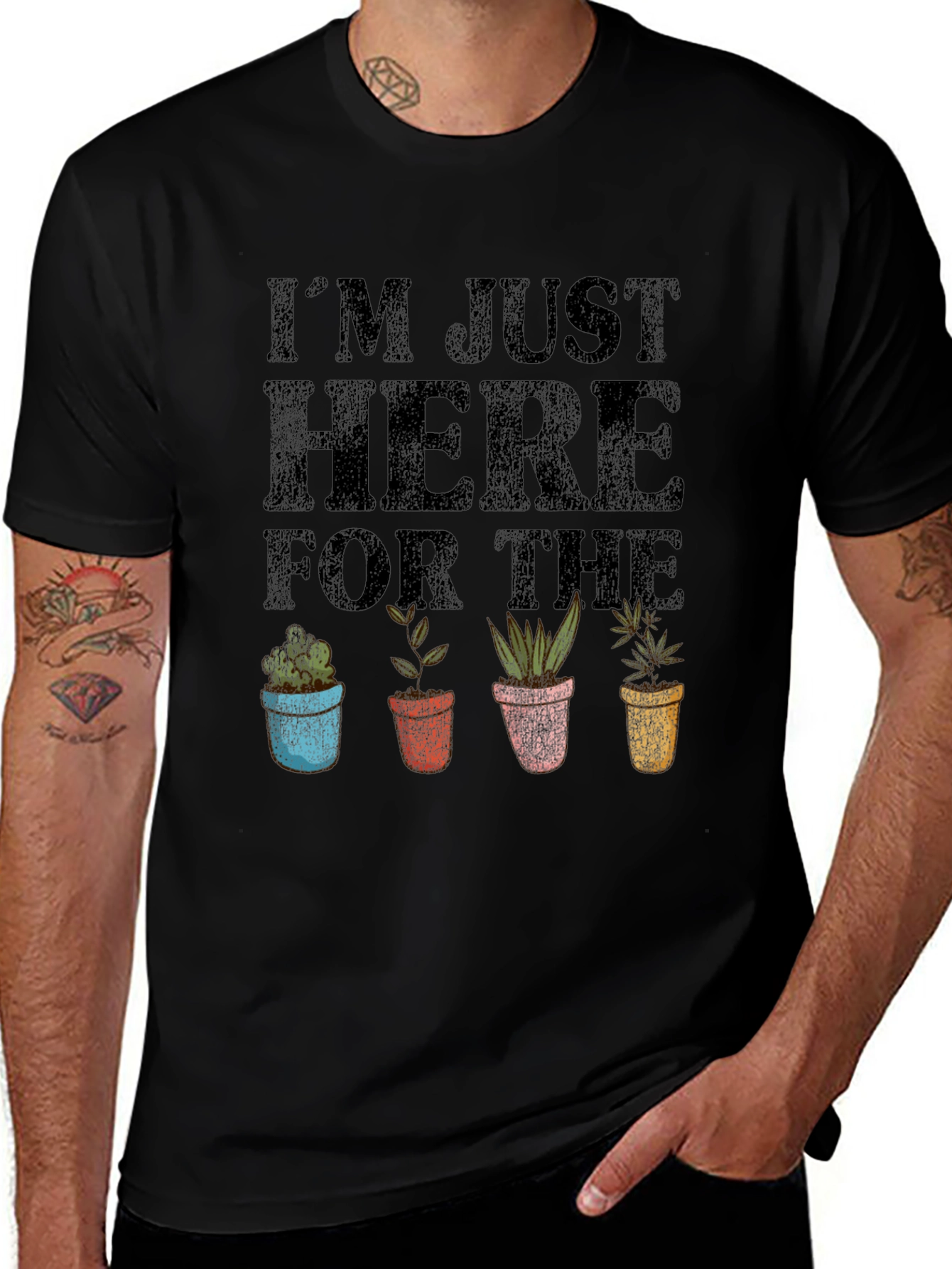 Variant 15 of I'm Just Here for the Plants Funny Graphic Tee