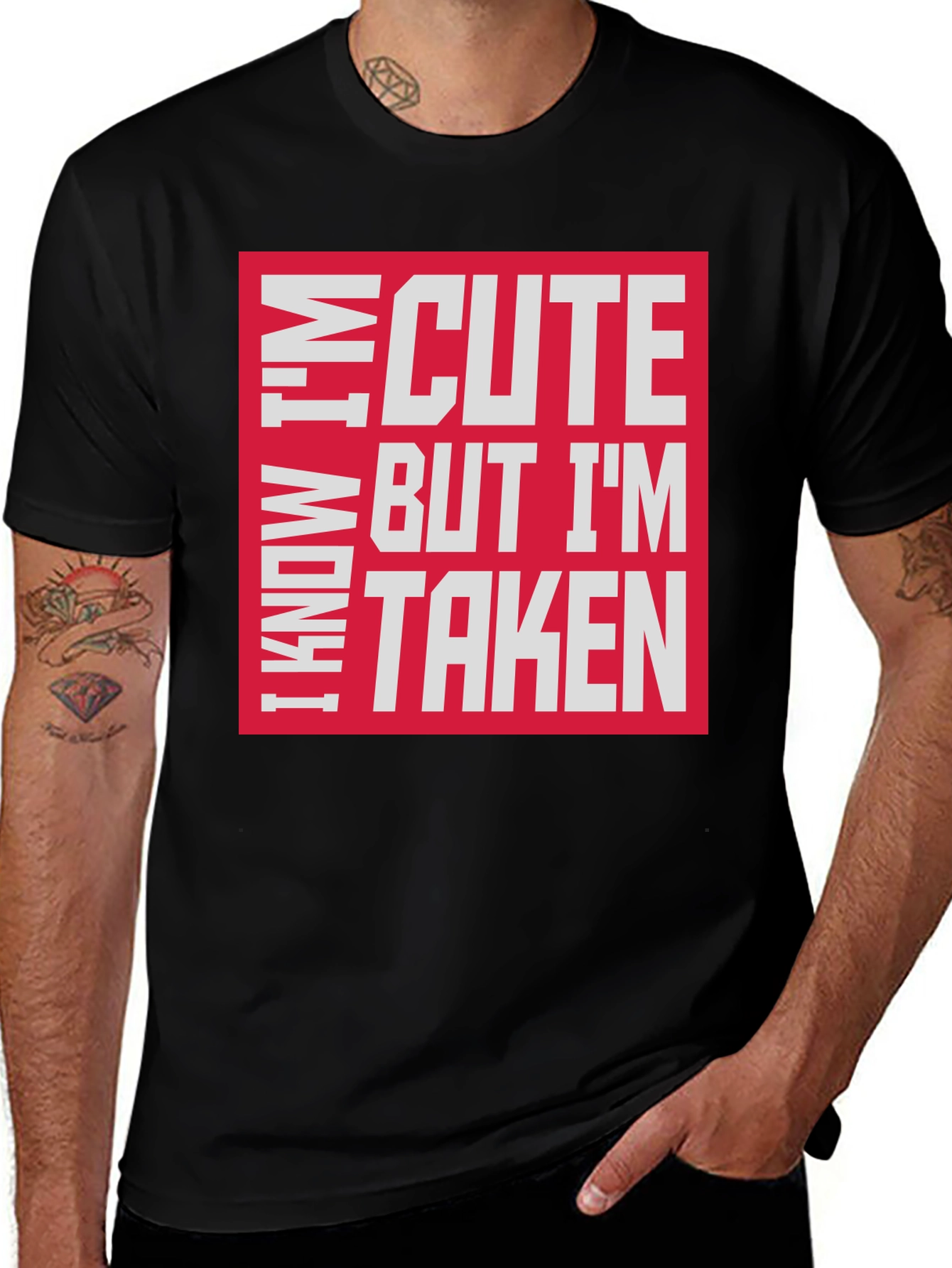 Variant 11 of I Know I'm Cute But I'm Taken T-Shirt