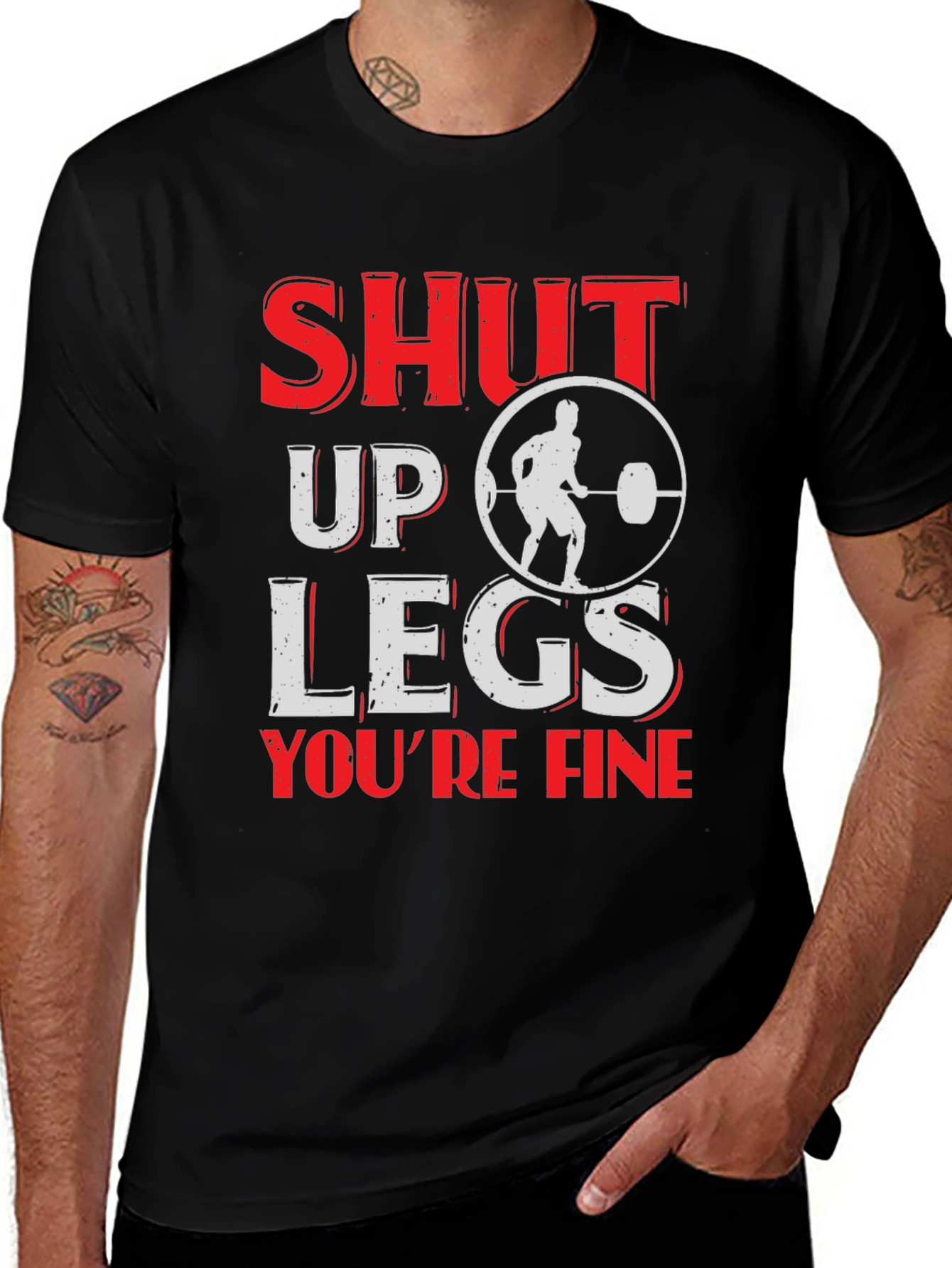 Variant 2 of Shut Up Legs Men's Fitness T-Shirt