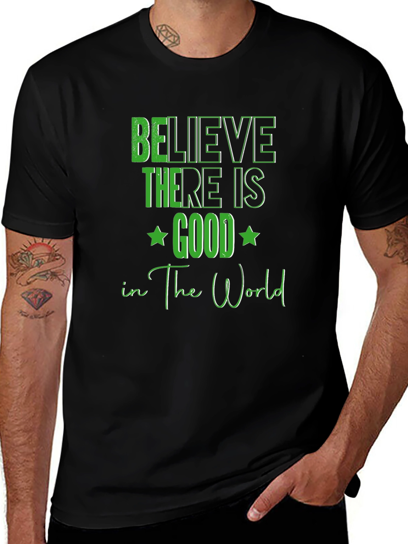 Variant 3 of Believe There Is Good T-Shirt