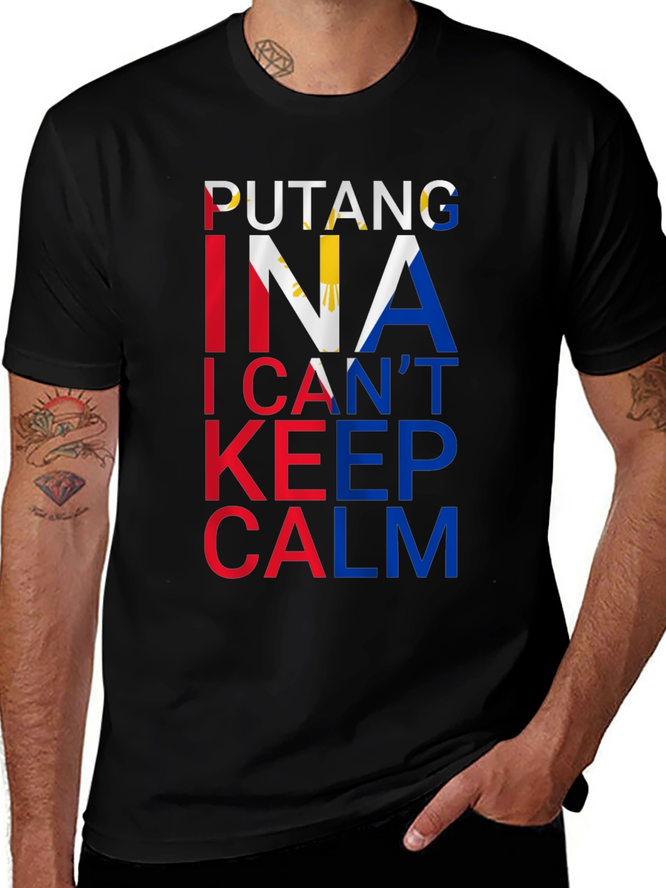 Variant 11 of Filipino Pride Tee: Putang Ina I Can't Keep Calm