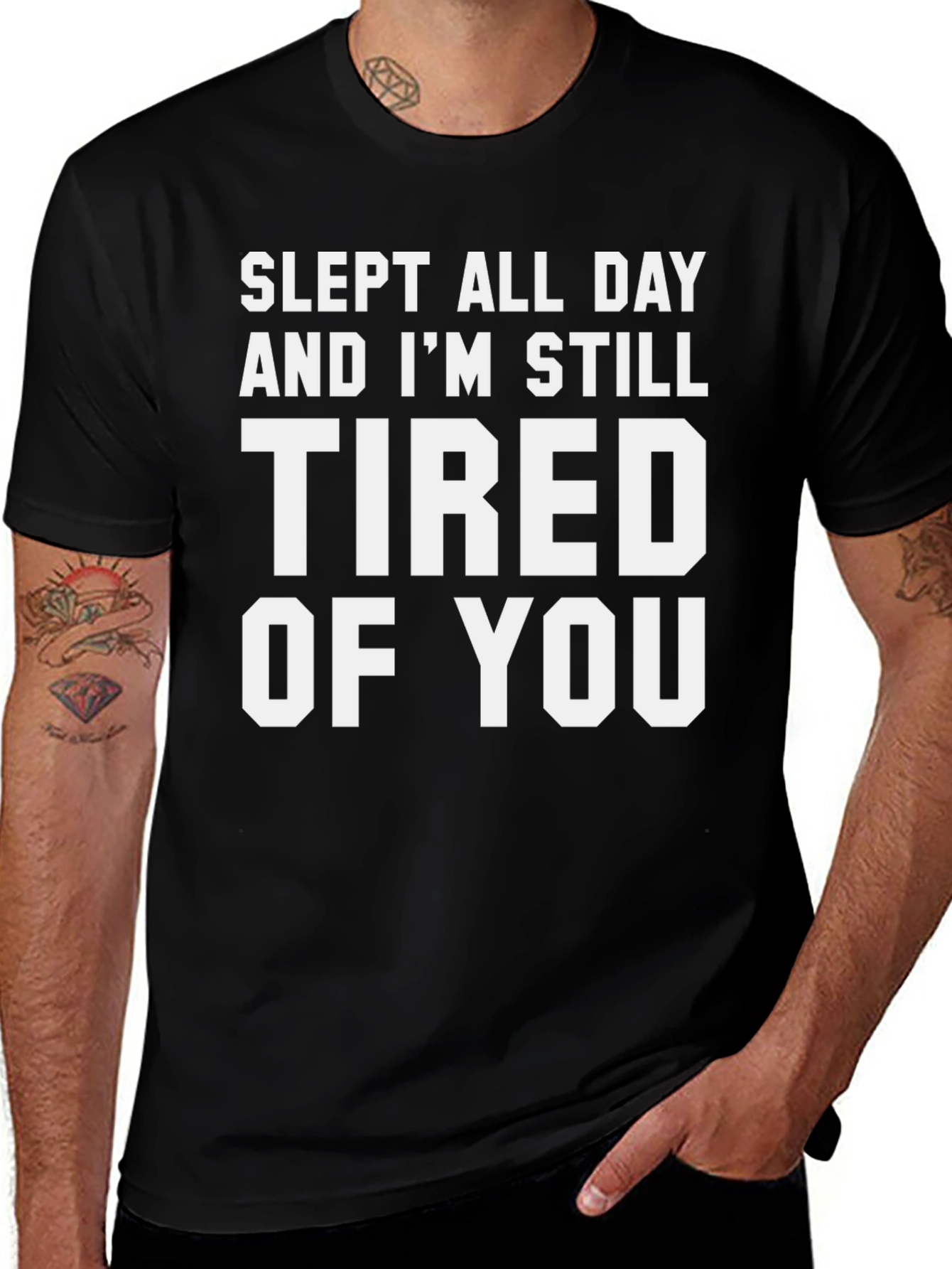Variant 6 of Slept All Day Tired of You Graphic Tee