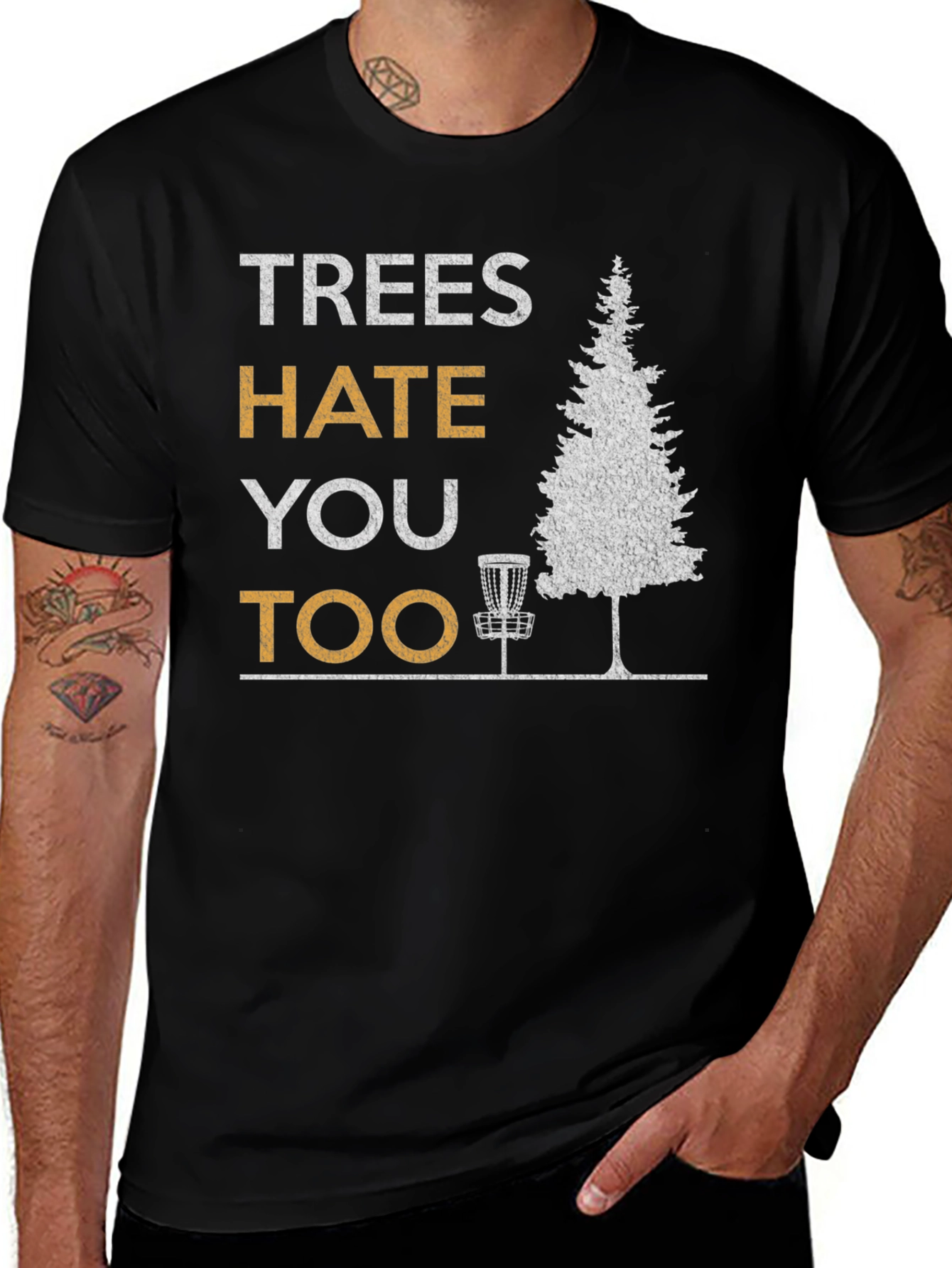 Black Trees Hate You Too Disc Golf T-Shirt main image