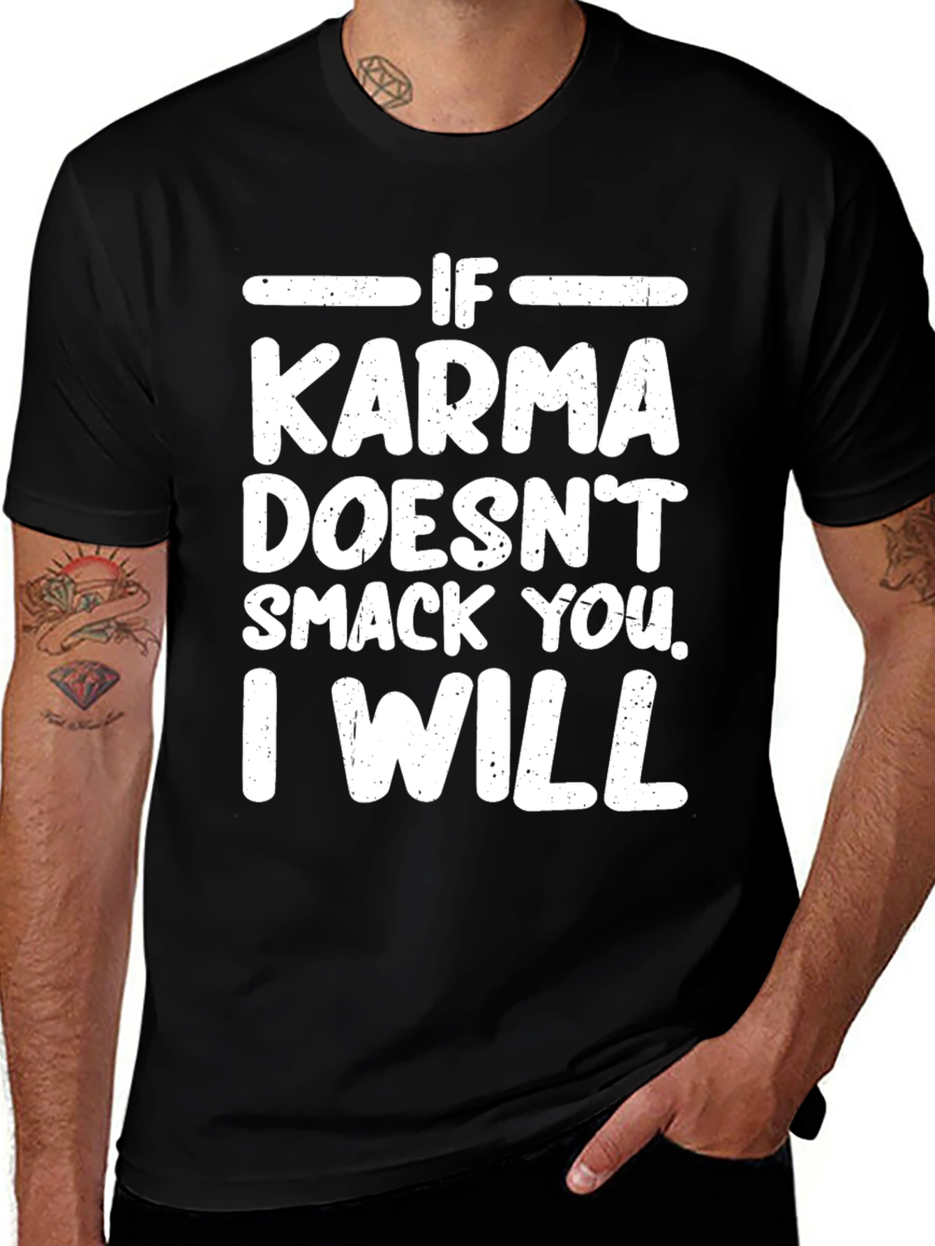 Variant 26 of If Karma Doesn't Smack You, I Will T-Shirt