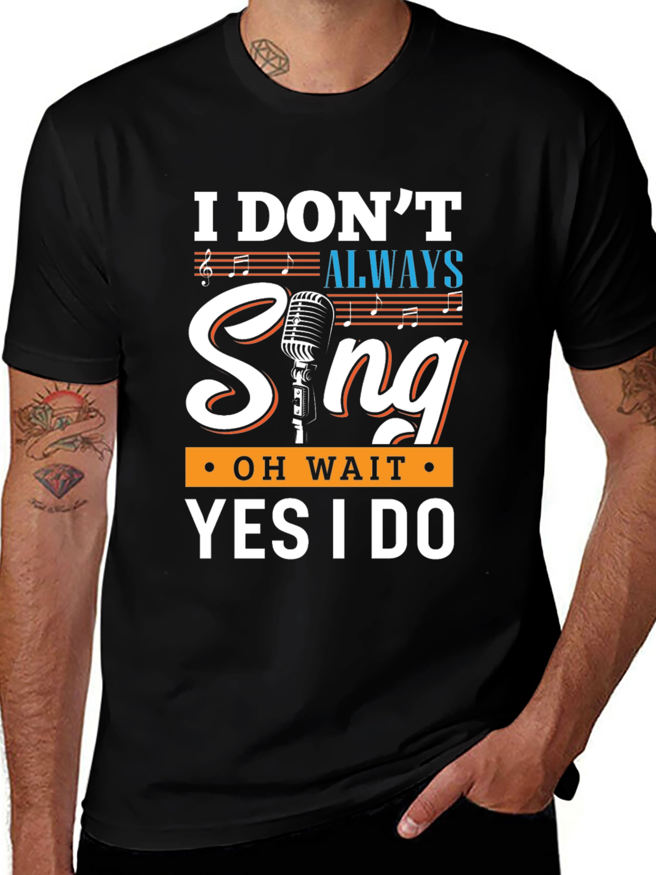 Variant 14 of Funny Singer T-Shirt - I Don't Always Sing