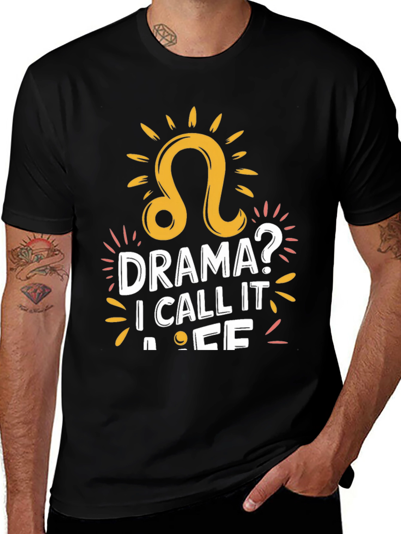 Drama? I Call It Life - Leo Zodiac T-Shirt