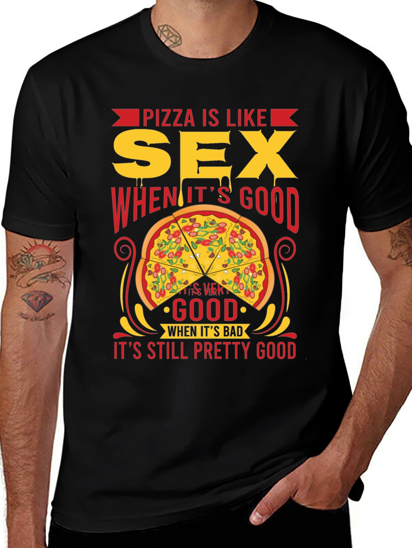 Variant 17 of Pizza and Sex T-Shirt: Always Pretty Good!