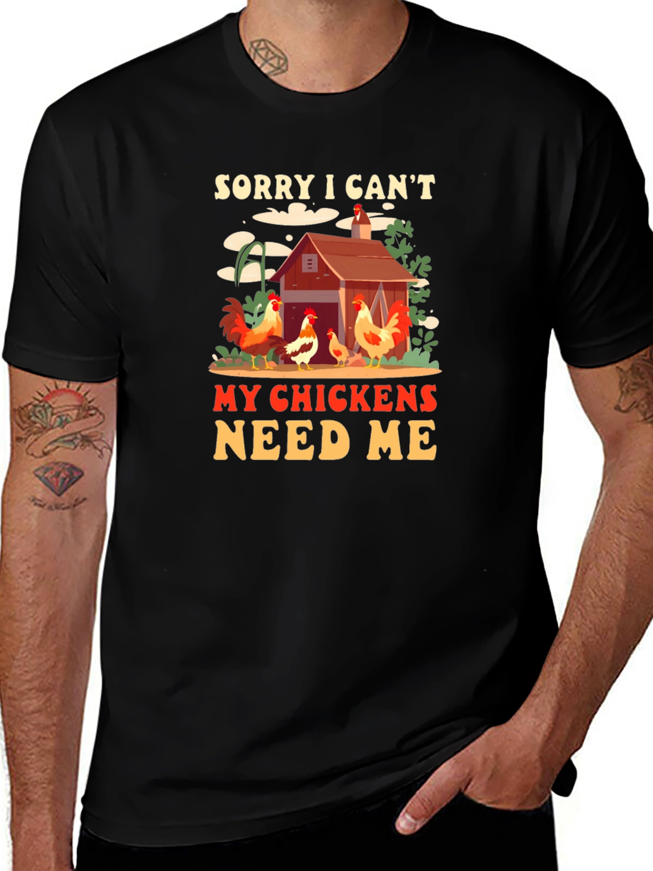 Variant 19 of Sorry I Can't My Chickens Need Me Graphic Tee