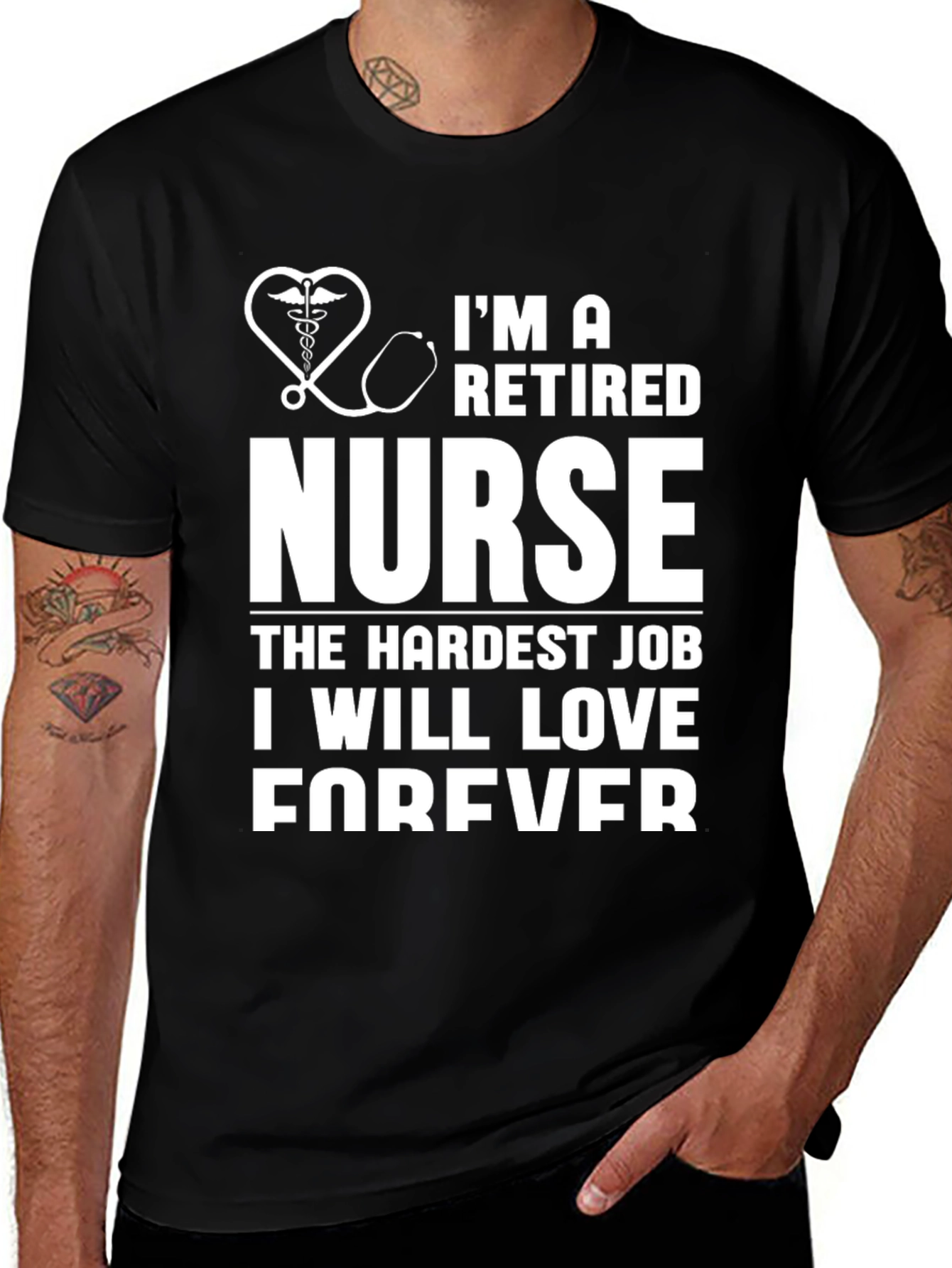 Retired Nurse T-Shirt: Hardest Job I Will Love Forever
