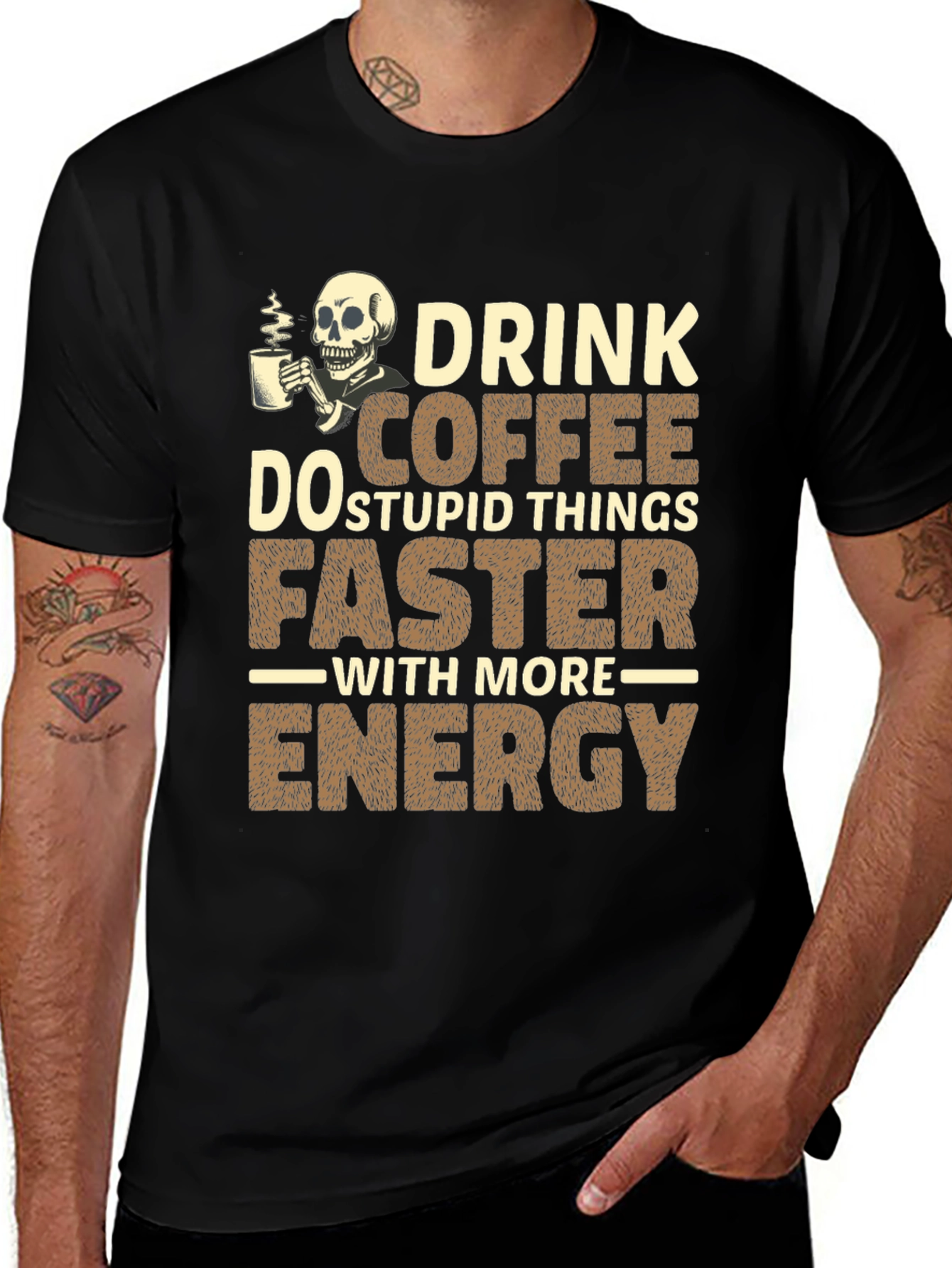 Variant 24 of Drink Coffee Do Stupid Things T-Shirt