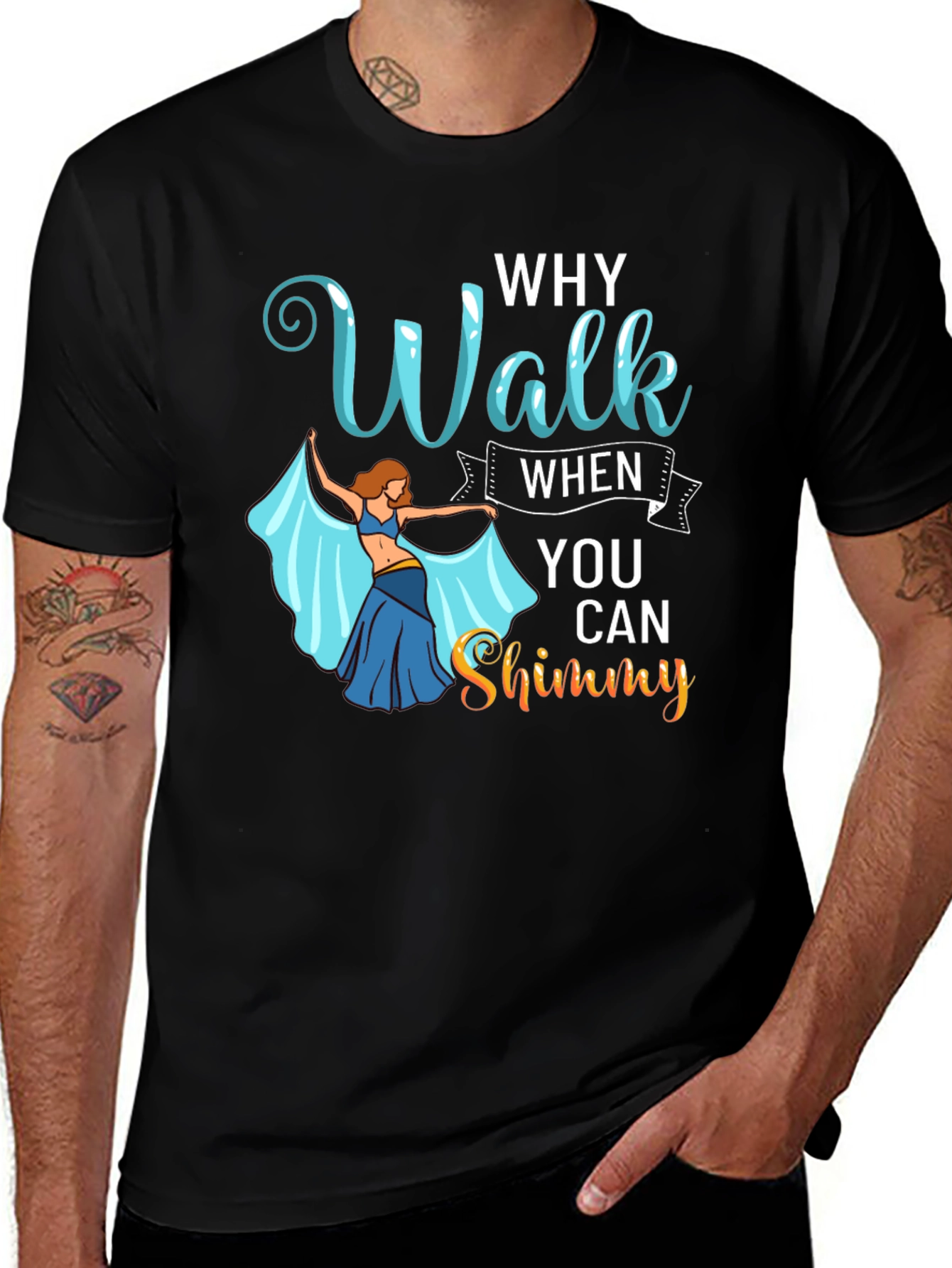 Variant 17 of Why Walk When You Can Shimmy T-Shirt