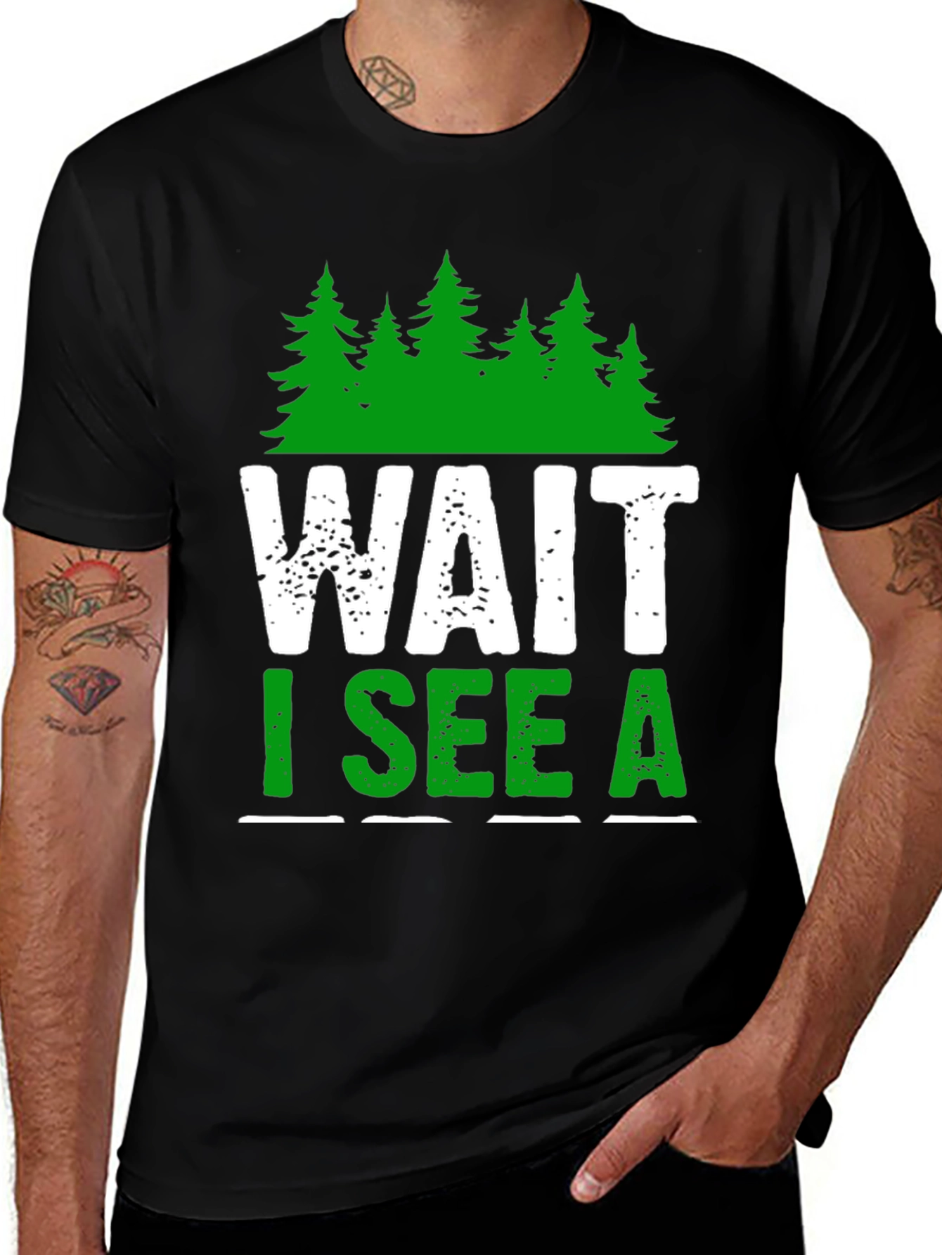 Variant 6 of Wait I See a Tree Novelty Graphic Tee