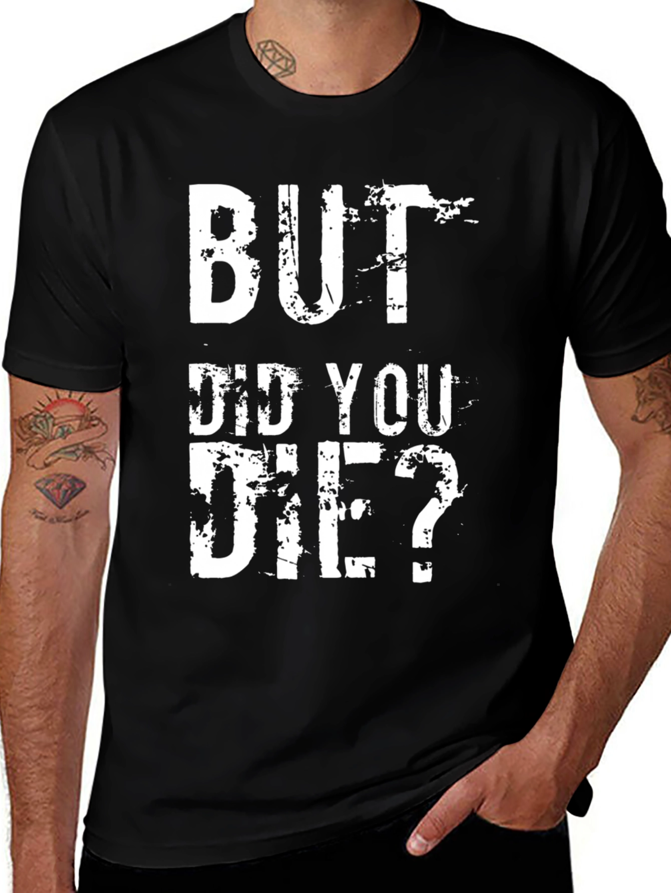 Variant 13 of But Did You Die? Graphic Tee - Funny Workout Shirt