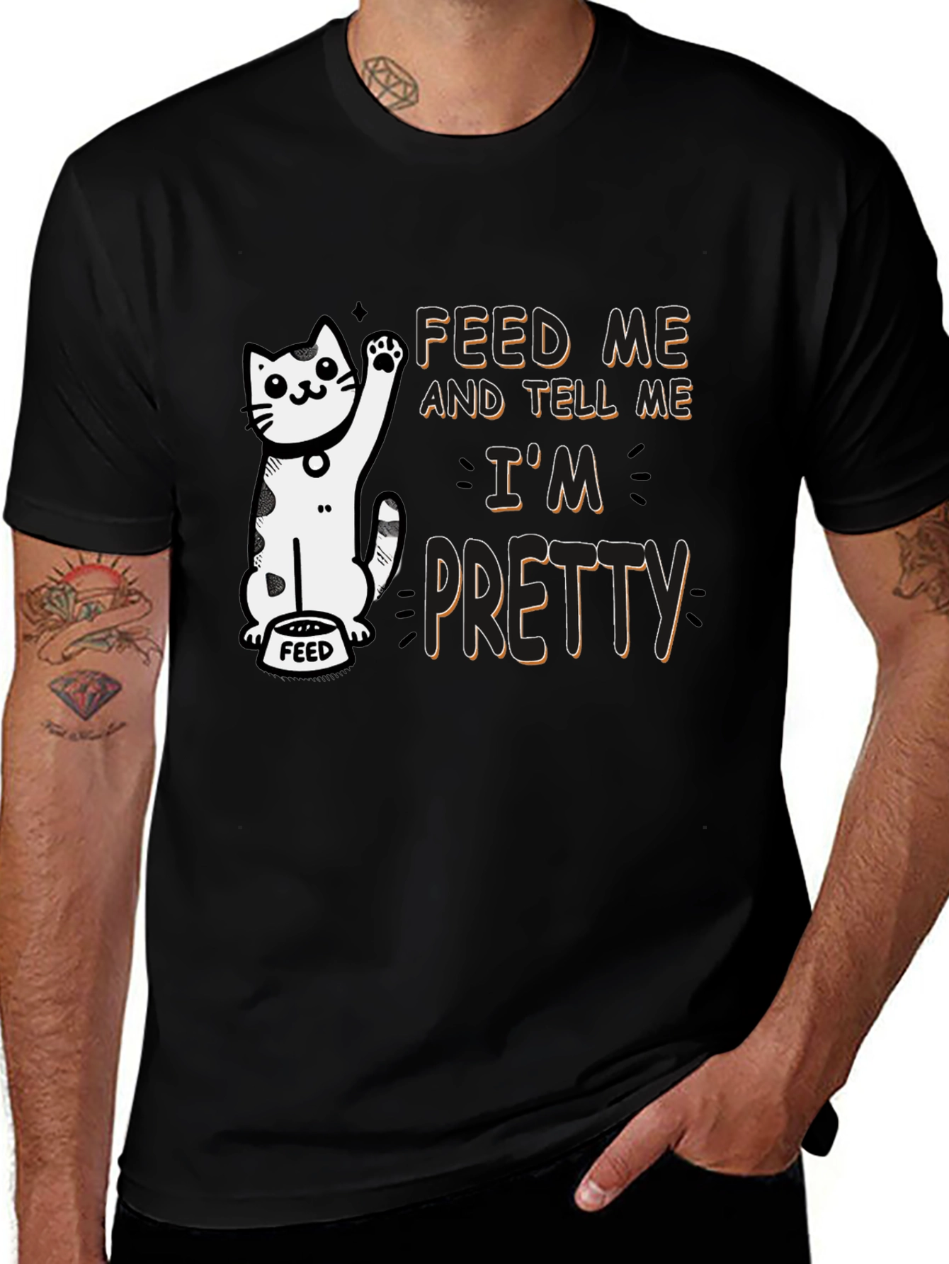 Variant 10 of Feed Me and Tell Me I'm Pretty T-Shirt