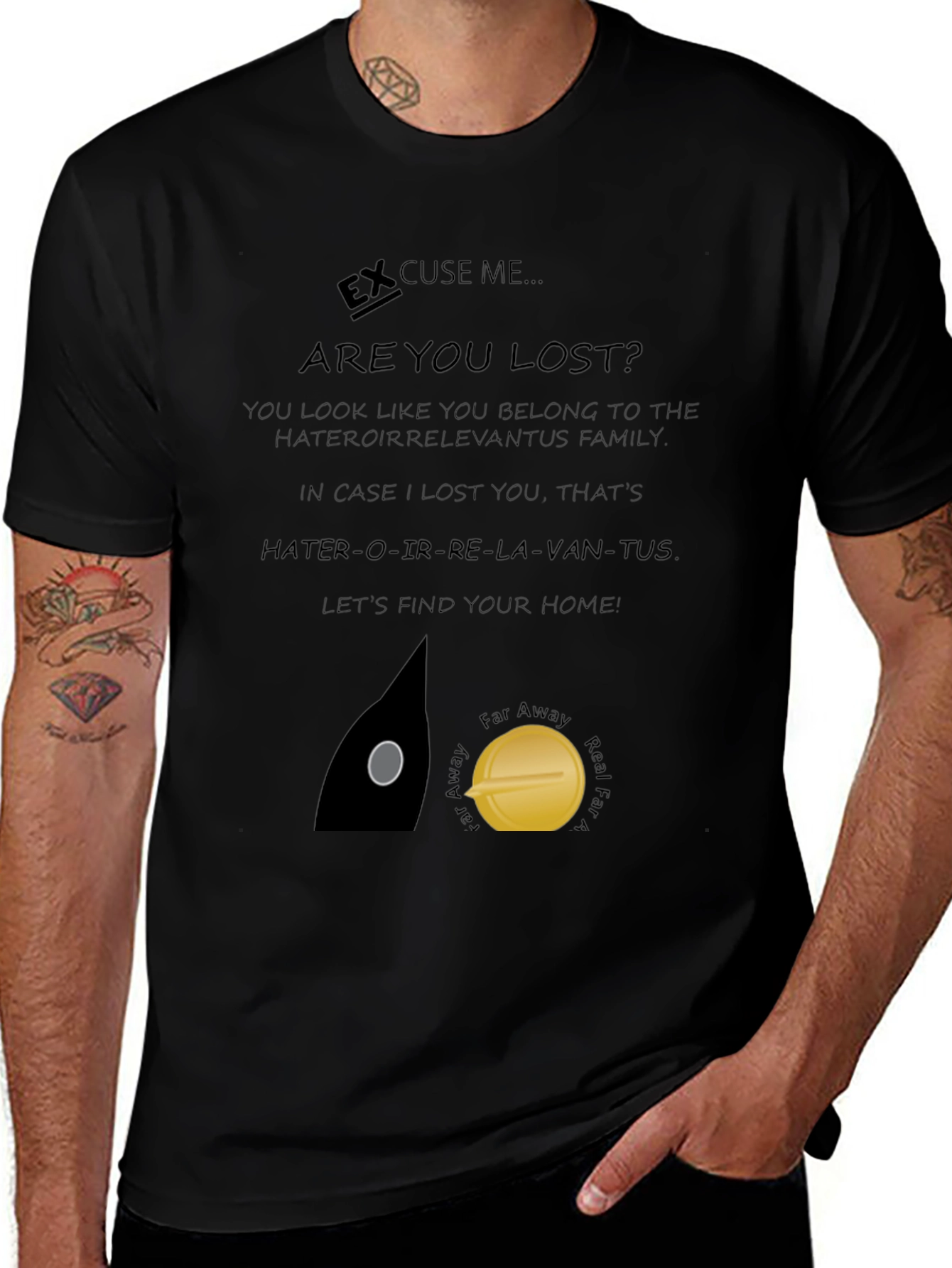 Variant 26 of Excuse Me Are You Lost T-Shirt