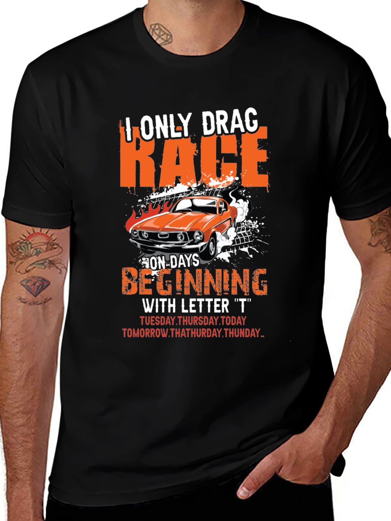 Variant 14 of I Only Drag Race on 'T' Days T-Shirt