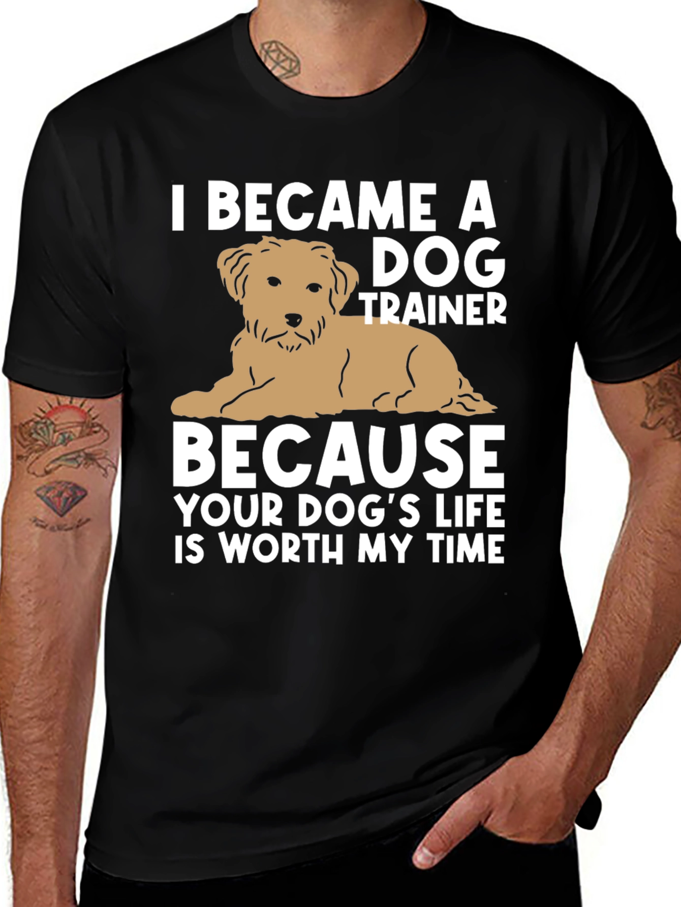 Variant 4 of Dog Trainer T-Shirt - Because Your Dog's Life is Worth My Time