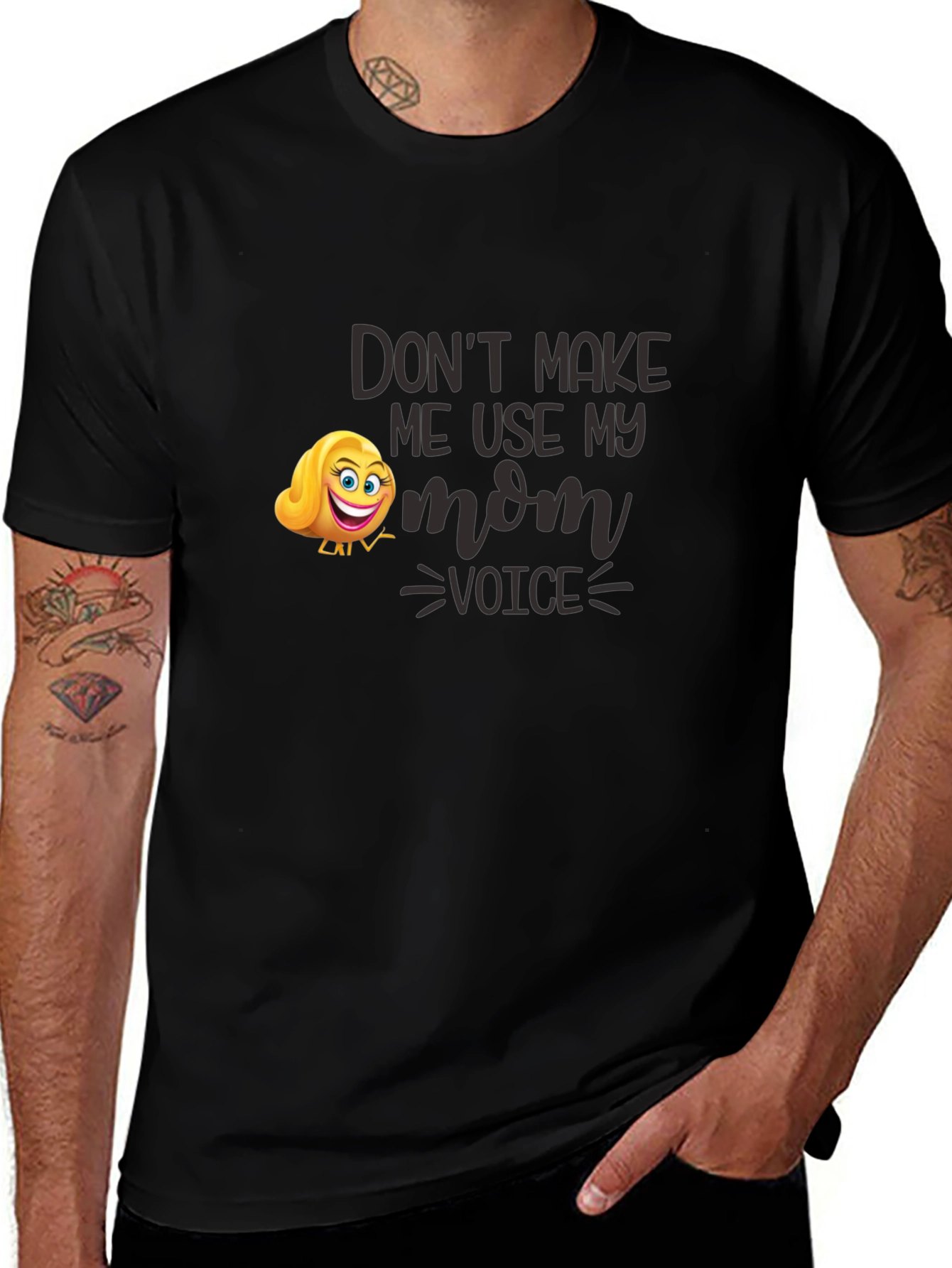 Variant 13 of Funny "Don't Make Me Use My Mom Voice" T-Shirt