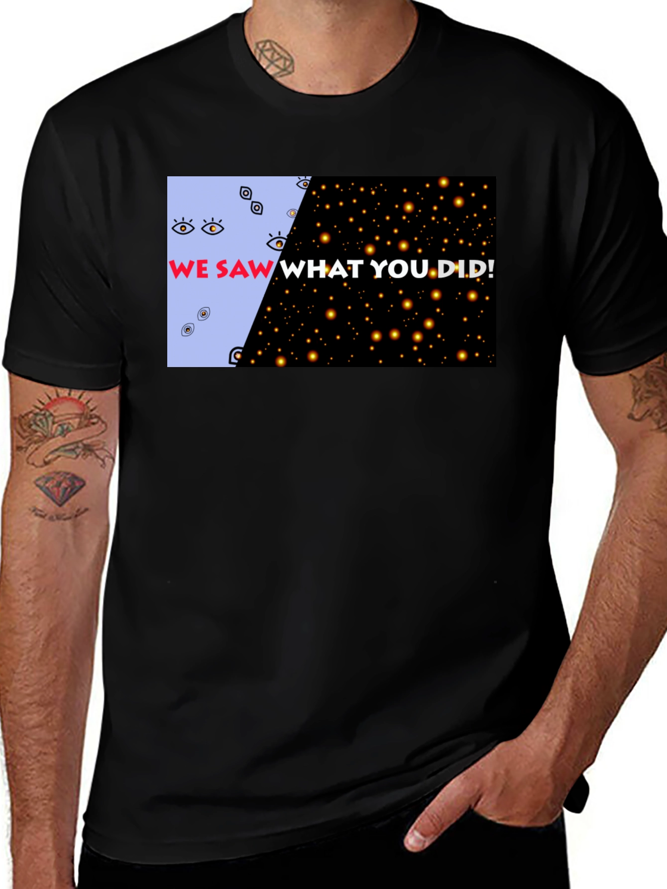 Variant 6 of We Saw What You Did Graphic Tee
