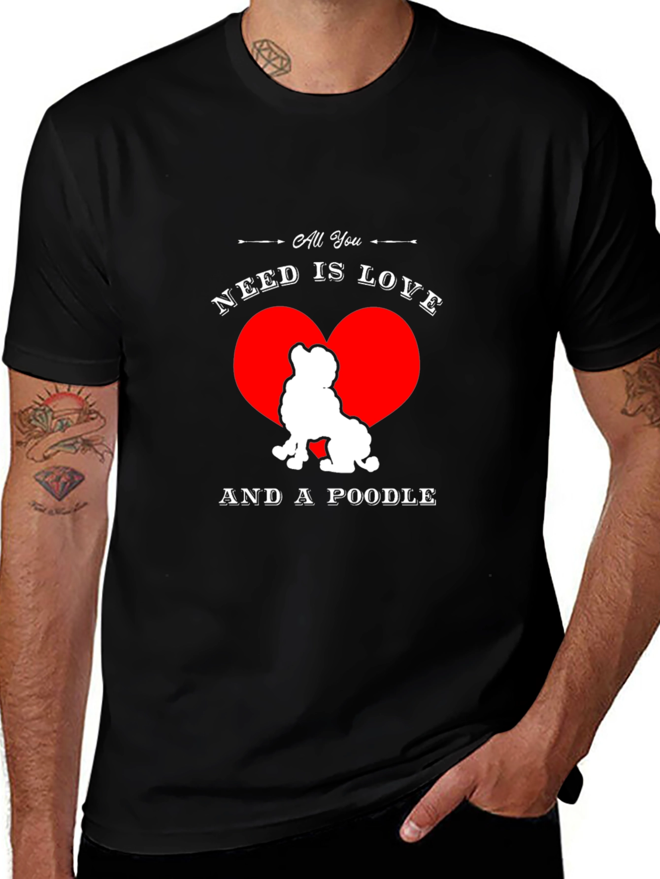 Black All You Need is Love and a Poodle T-Shirt main image