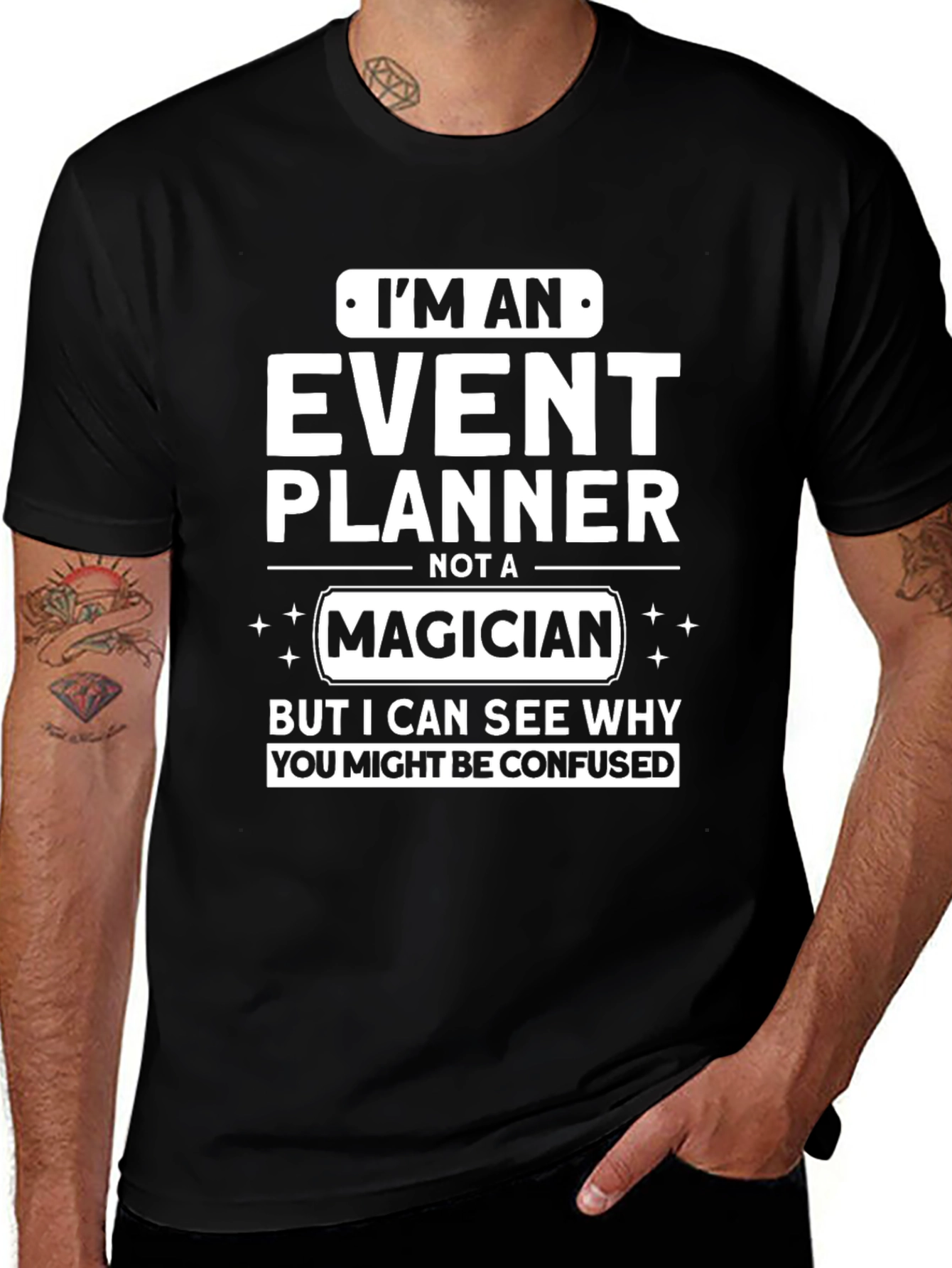 Event Planner T-Shirt: I'm An Event Planner Not a Magician