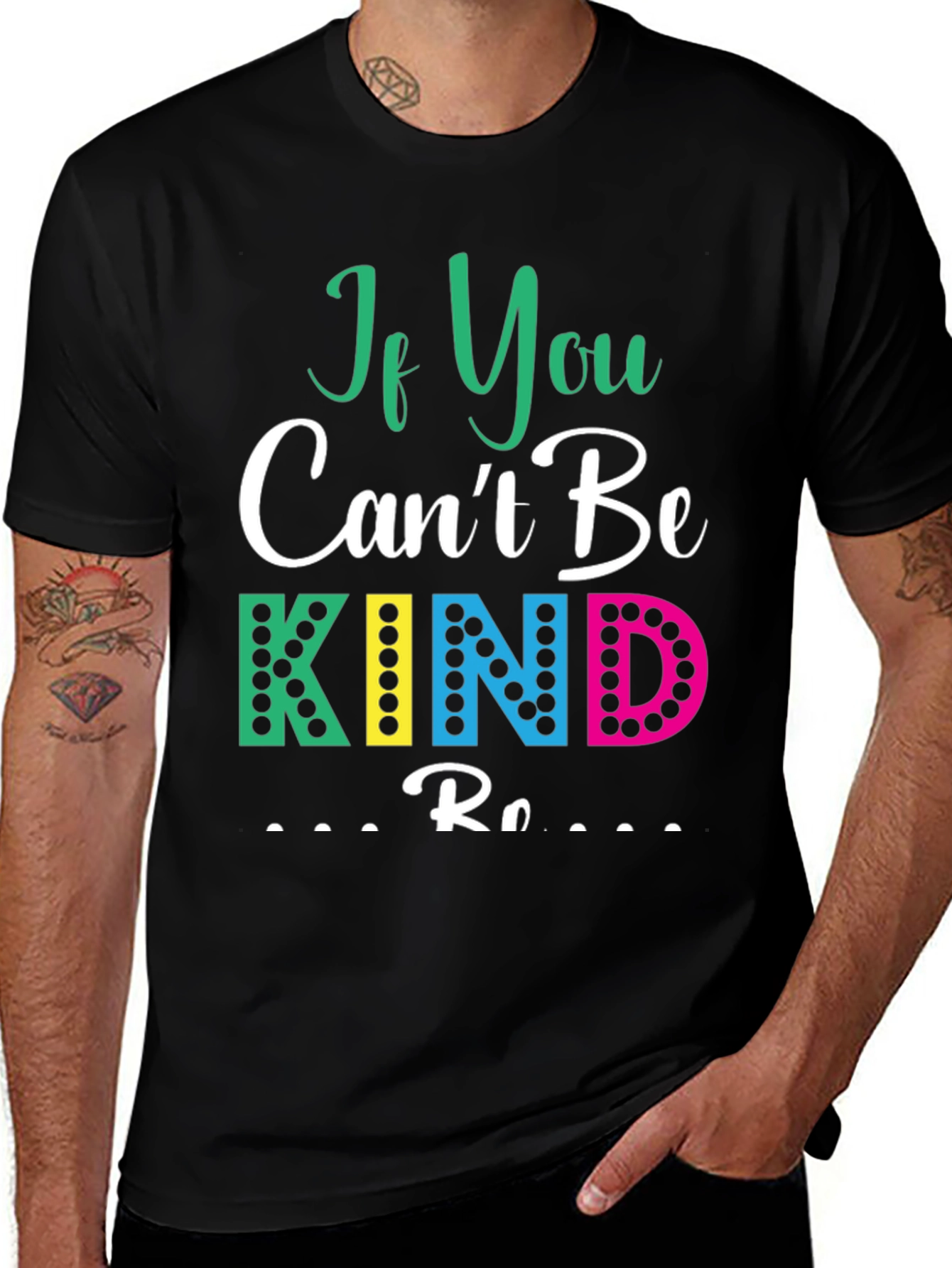 Variant 21 of If You Can't Be Kind T-Shirt
