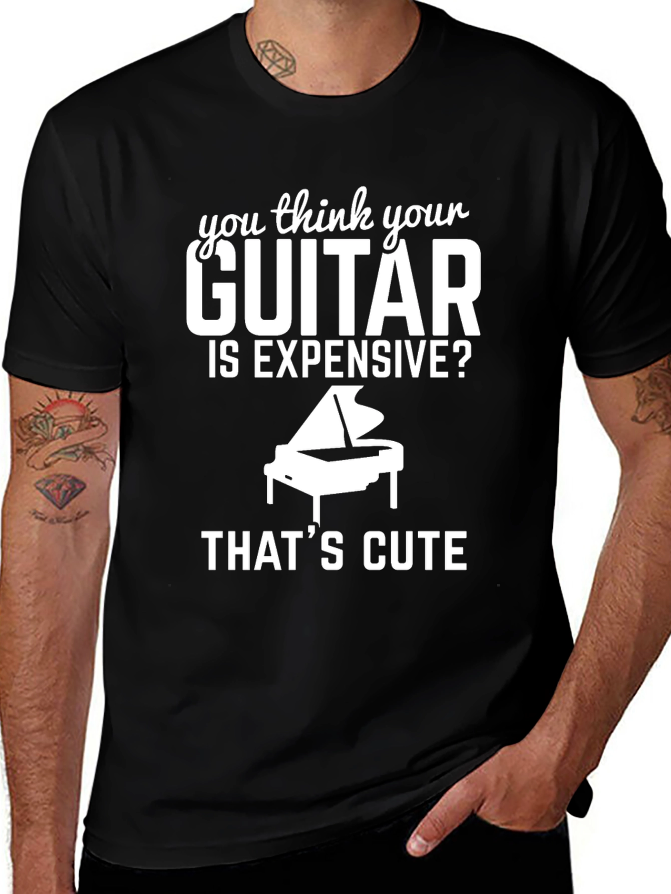 Variant 27 of Funny Piano T-Shirt - You Think Your Guitar Is Expensive?
