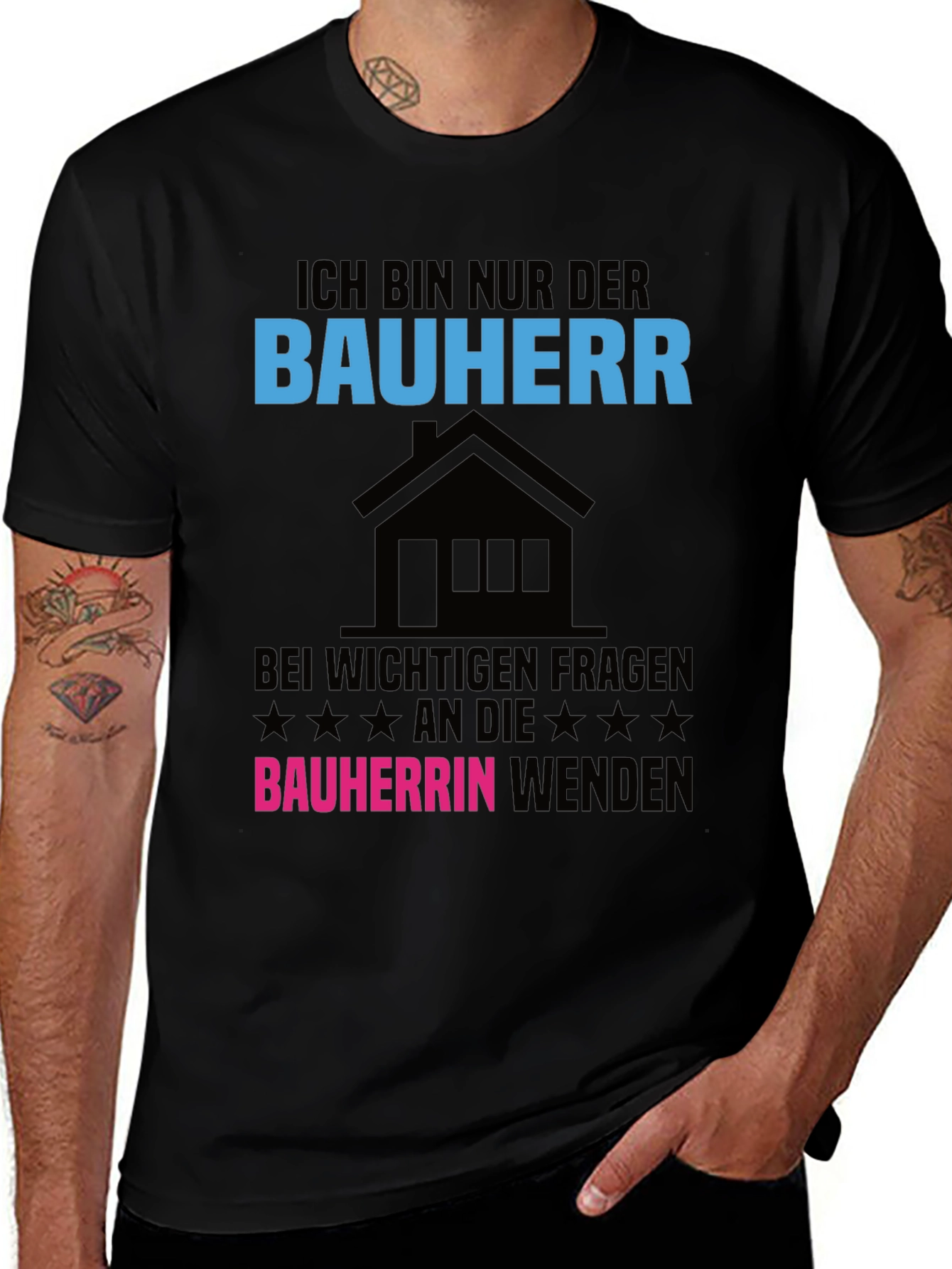 Variant 19 of Ich Bin Nur Der Bauherr T-Shirt