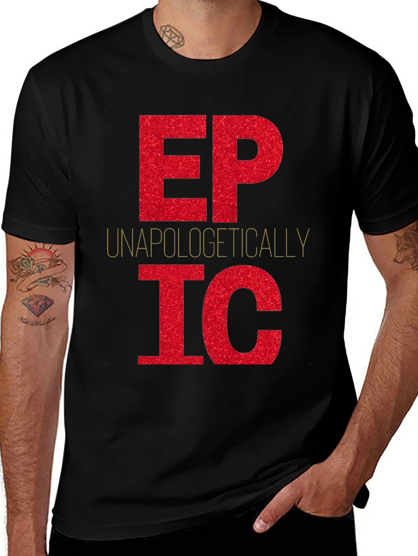 Variant 23 of Unapologetically Epic T-Shirt