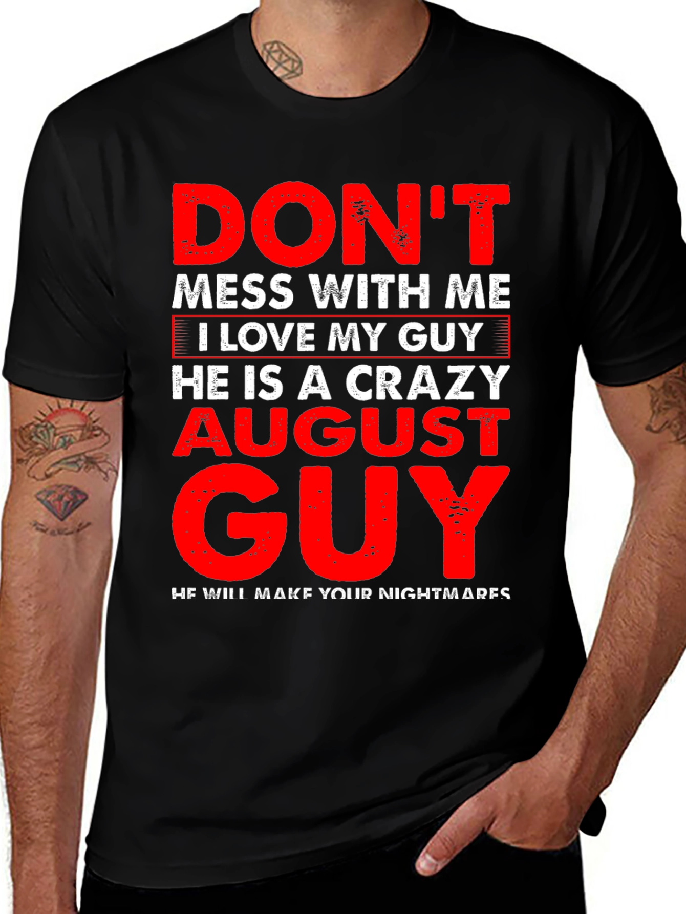 Variant 18 of Crazy August Guy Graphic Tee - Don't Mess With Me