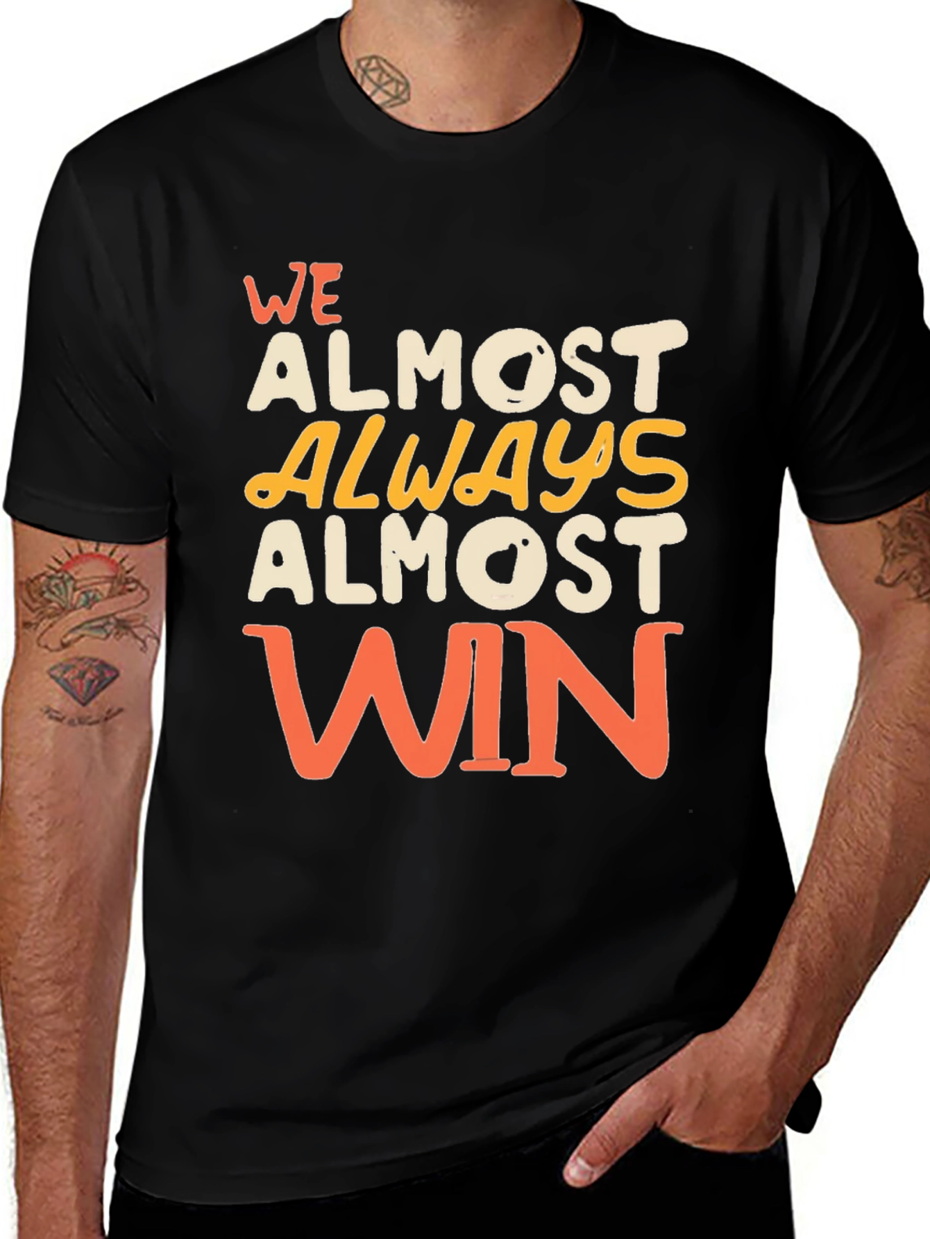 Variant 21 of Funny We Almost Always Almost Win Graphic T-Shirt