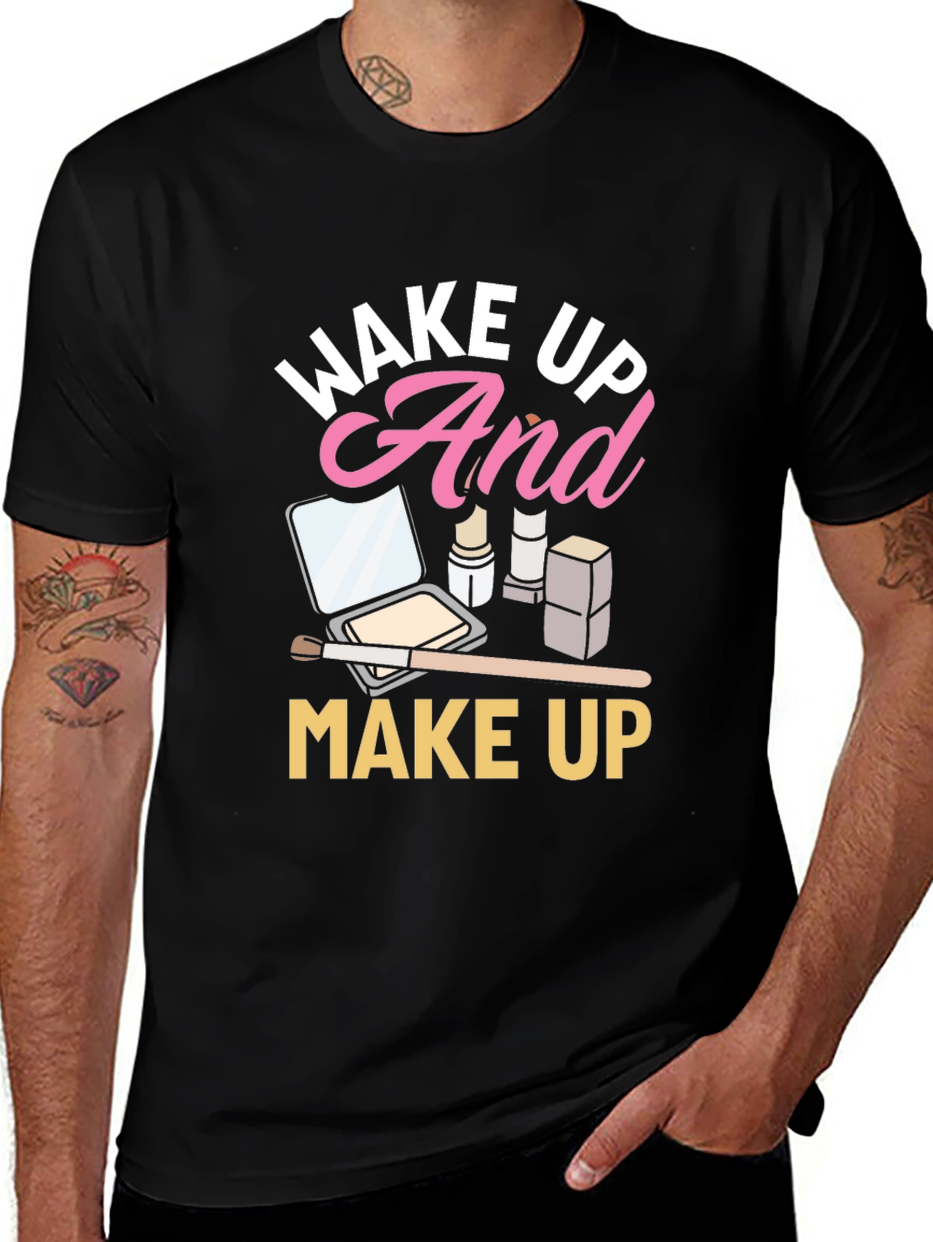 Variant 5 of Wake Up And Makeup Black T-Shirt