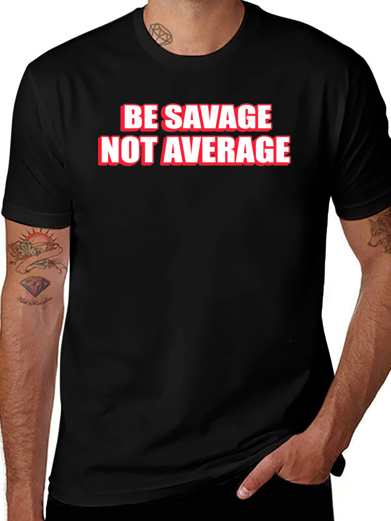 Variant 16 of Be Savage Not Average Graphic Tee