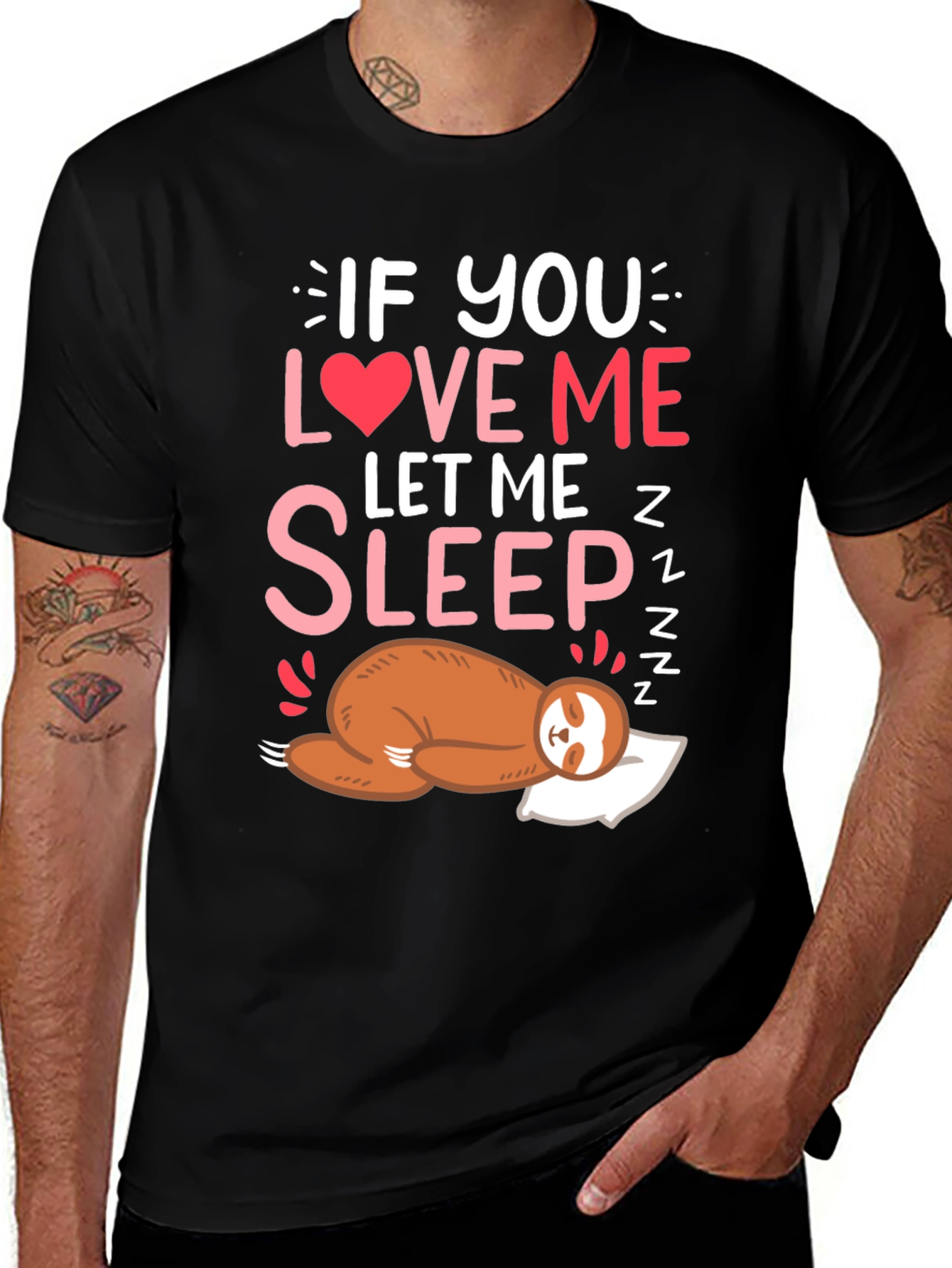 Variant 28 of If You Love Me Let Me Sleep Sloth T-Shirt
