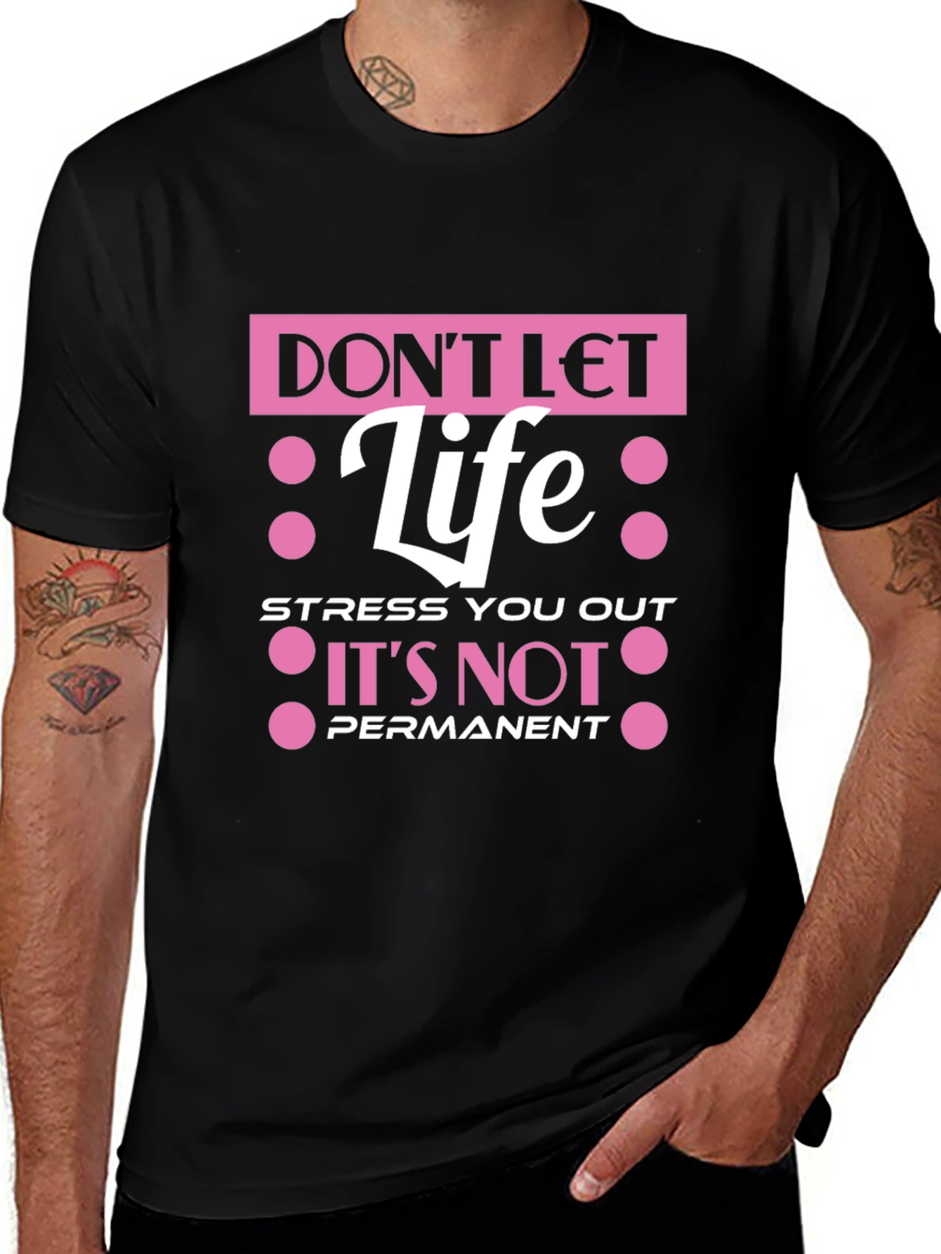 Variant 27 of Don't Let Life Stress You Out T-Shirt