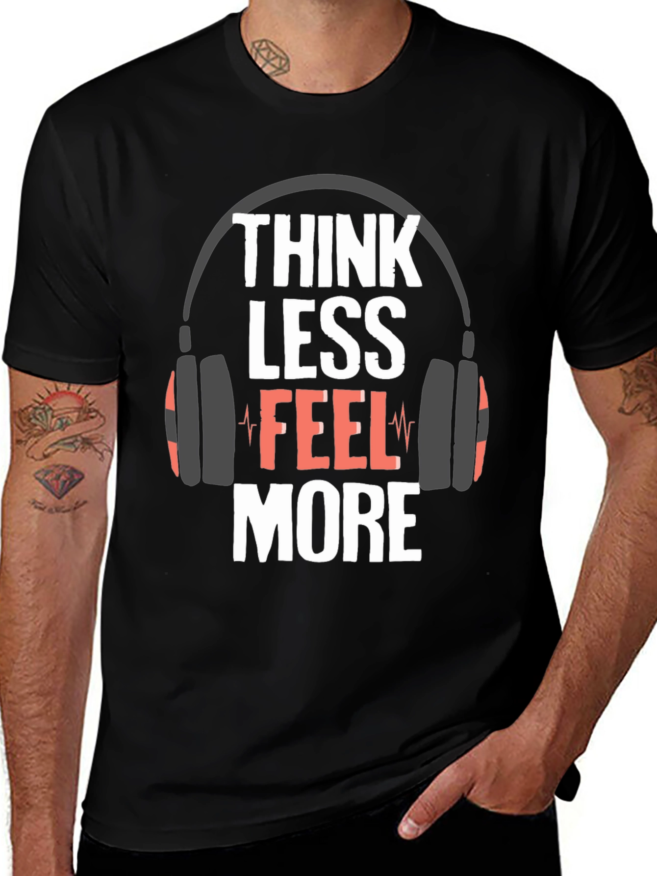 Variant 28 of Think Less Feel More Graphic Tee