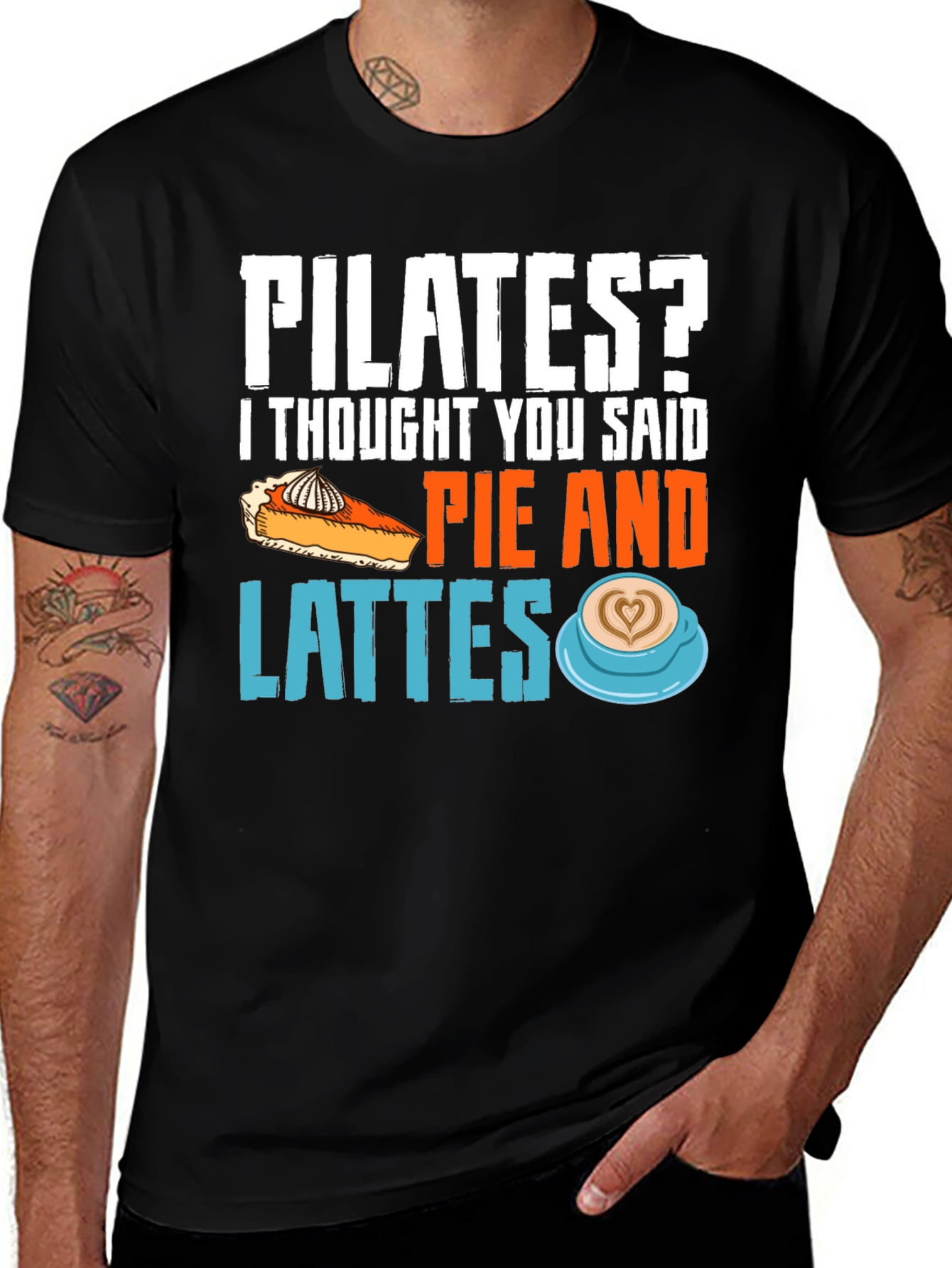 Variant 22 of Pilates? Pie & Lattes Funny Graphic Tee