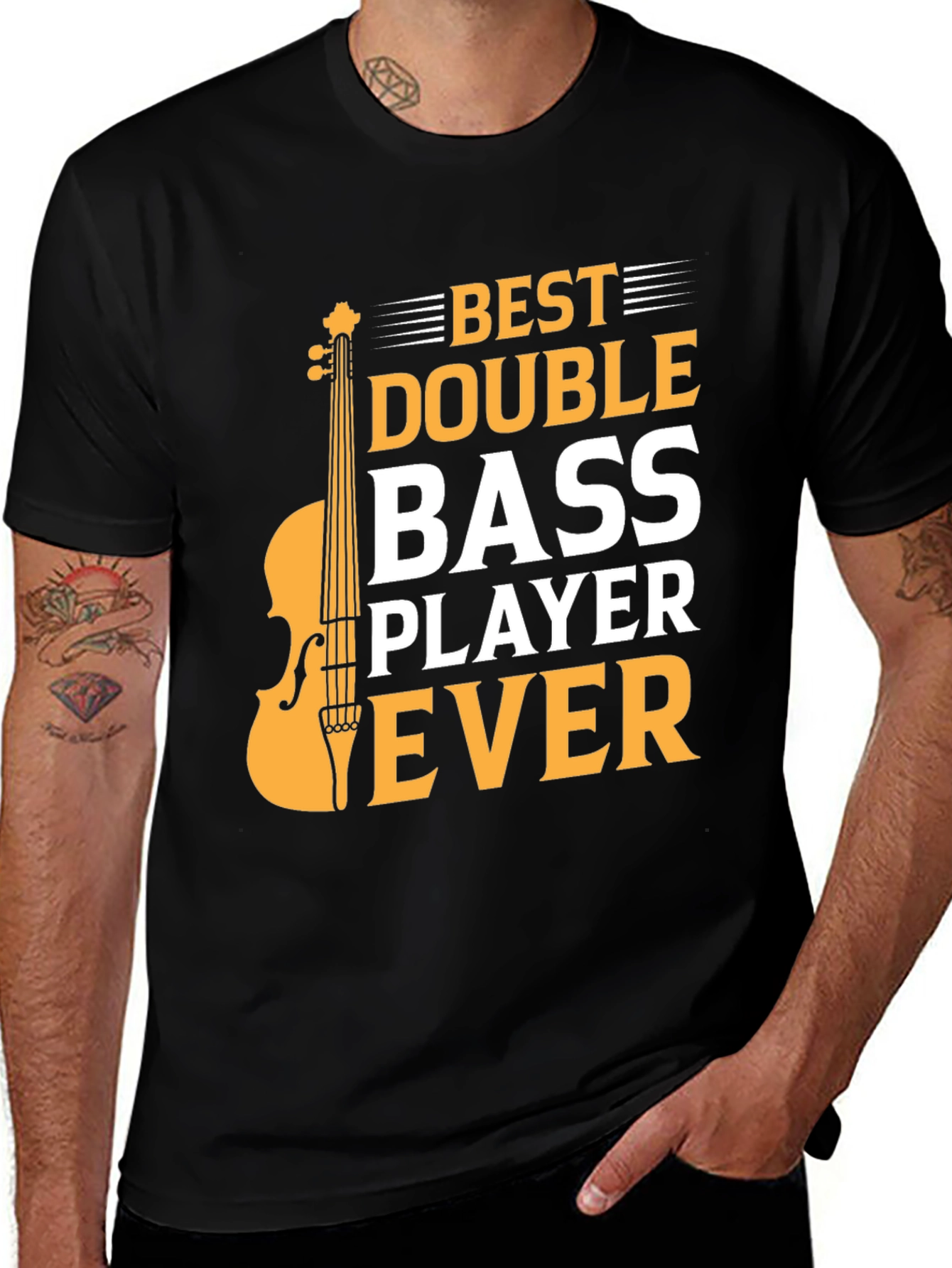 Variant 2 of Best Double Bass Player Ever - Graphic T-Shirt