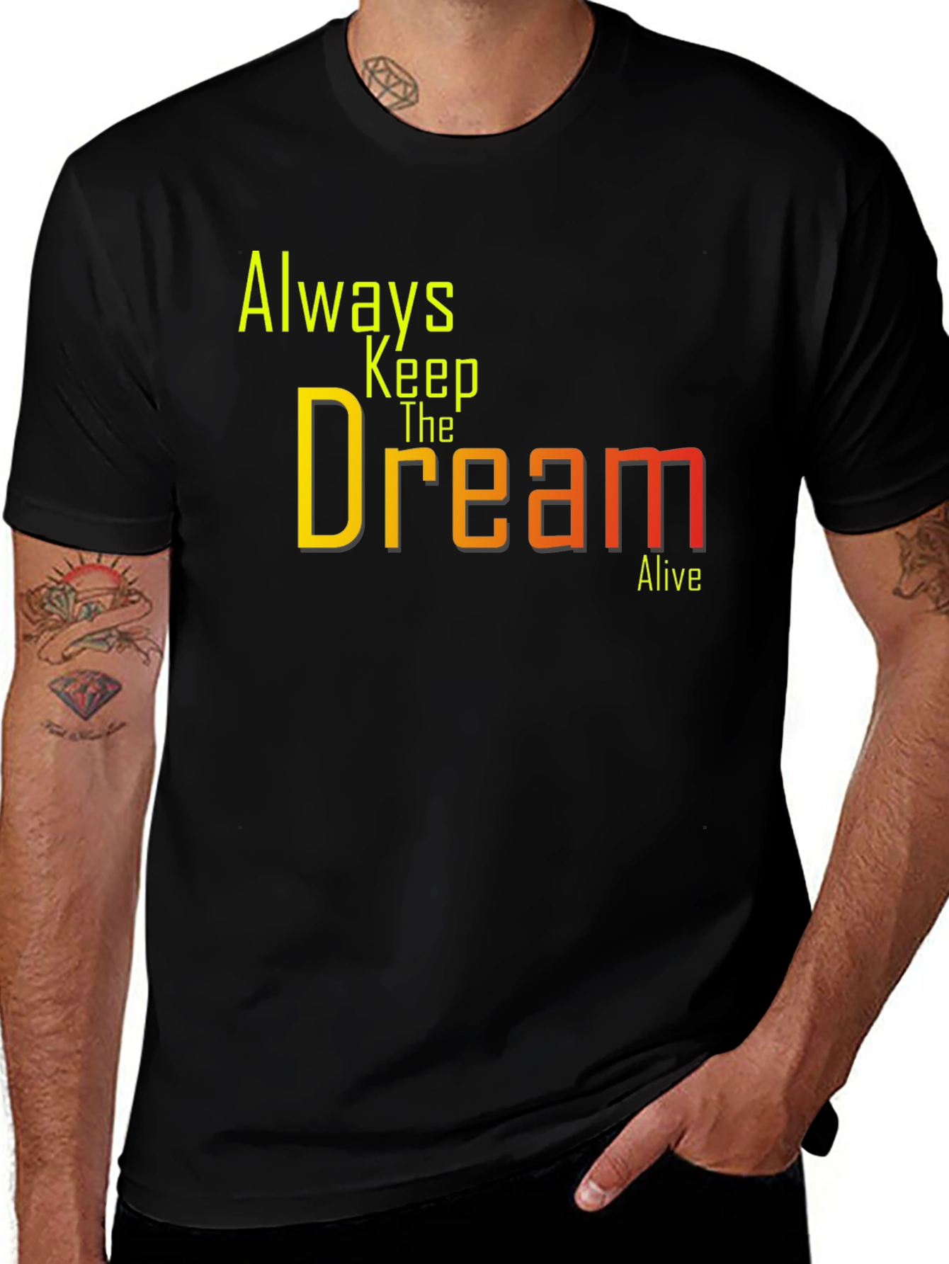 Variant 15 of Always Keep The Dream Alive Black Graphic Tee