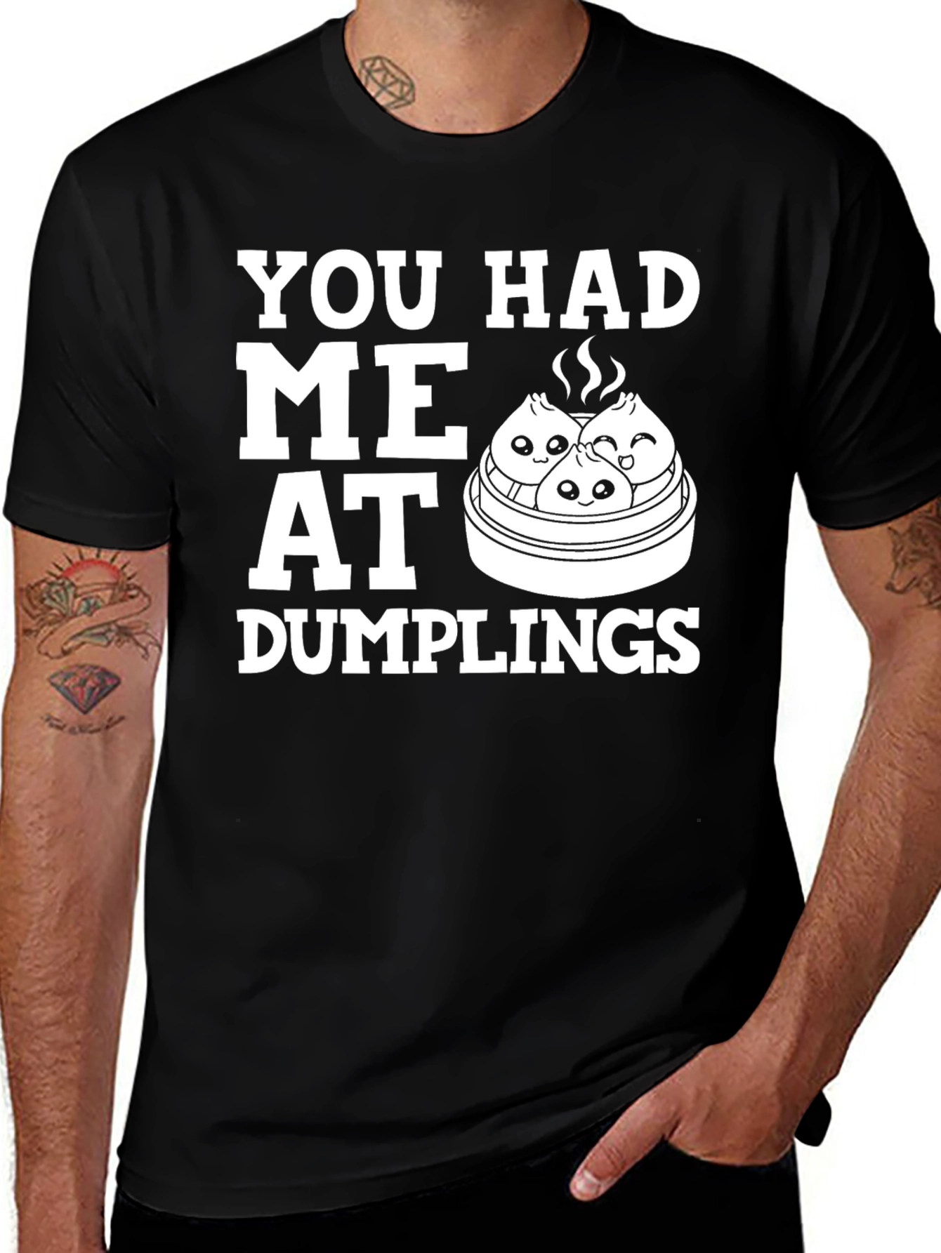 Variant 26 of Funny You Had Me At Dumplings Graphic T-Shirt