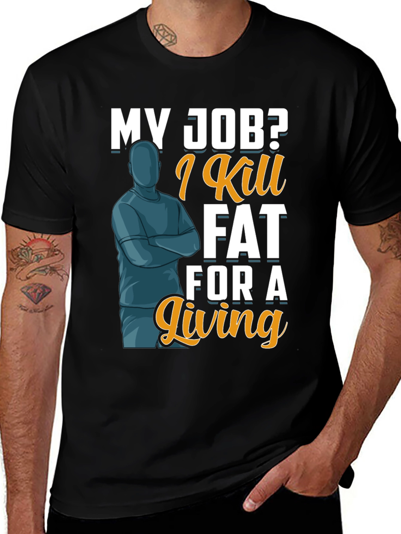 Variant 26 of I Kill Fat For A Living T-Shirt - Fitness Gym Funny Tee