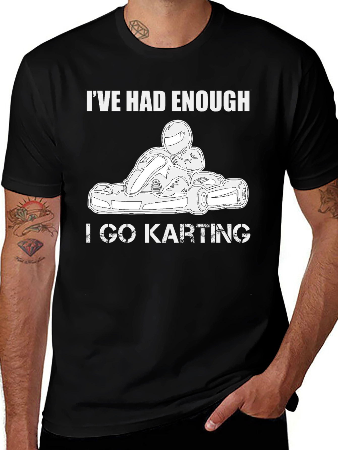 Variant 7 of I've Had Enough I Go Karting Black T-Shirt