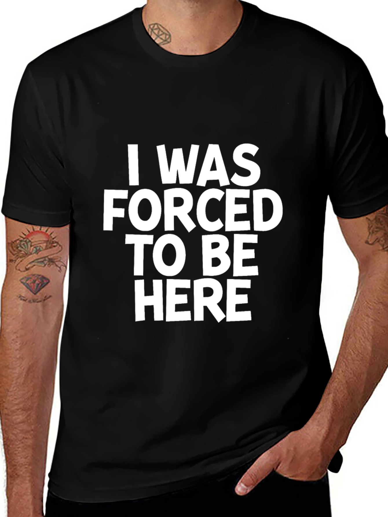 Variant 21 of I Was Forced To Be Here Slogan T-Shirt